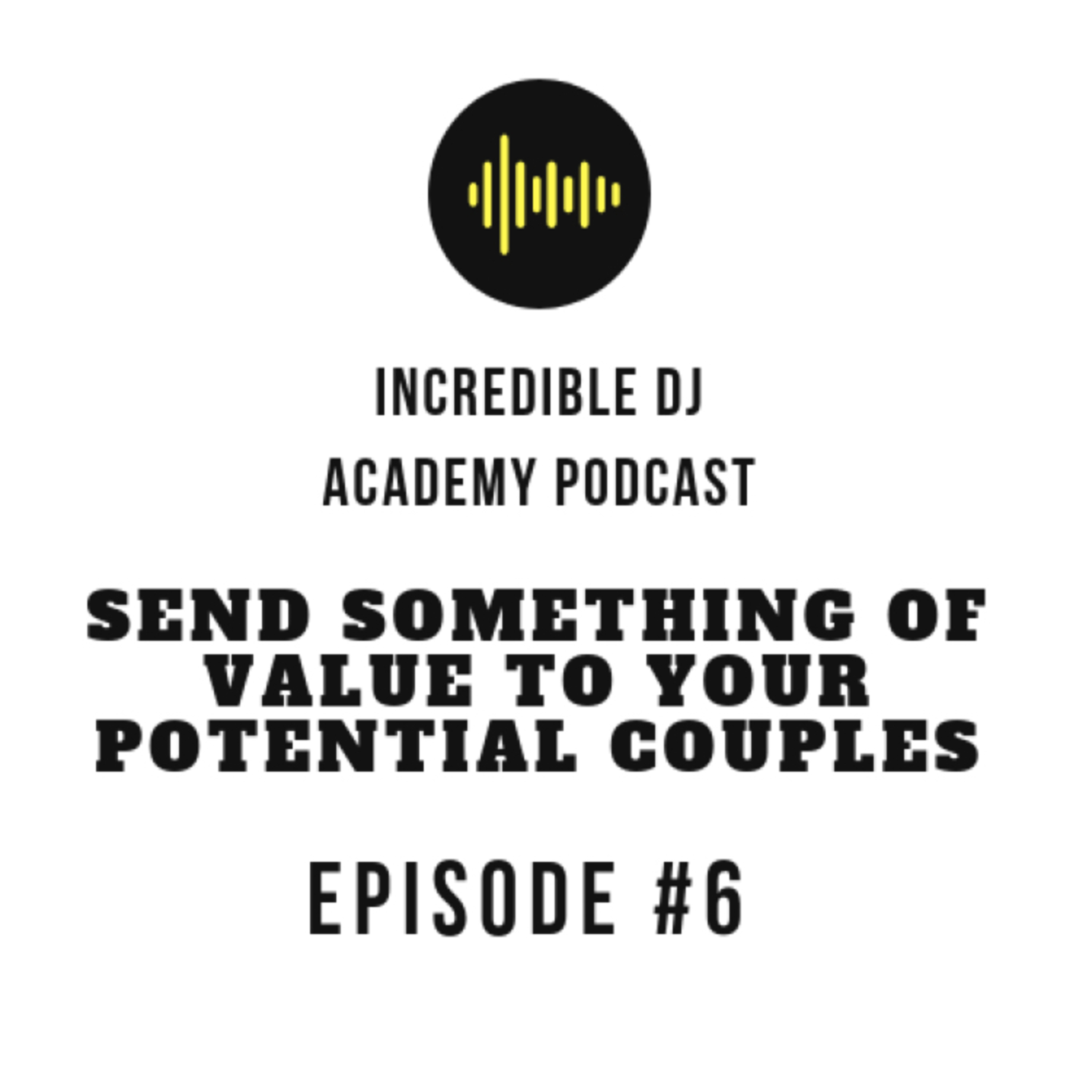 Send Something Of Value To Your Potential Couples.  episode artwork