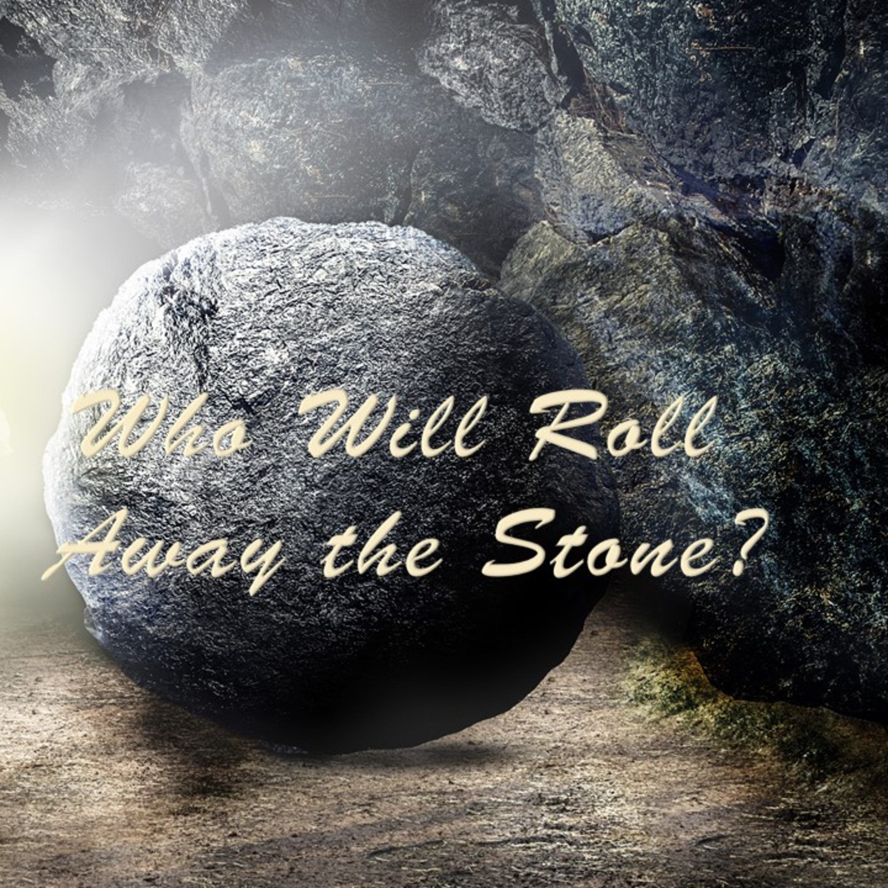 Rolling Away the Stone episode artwork