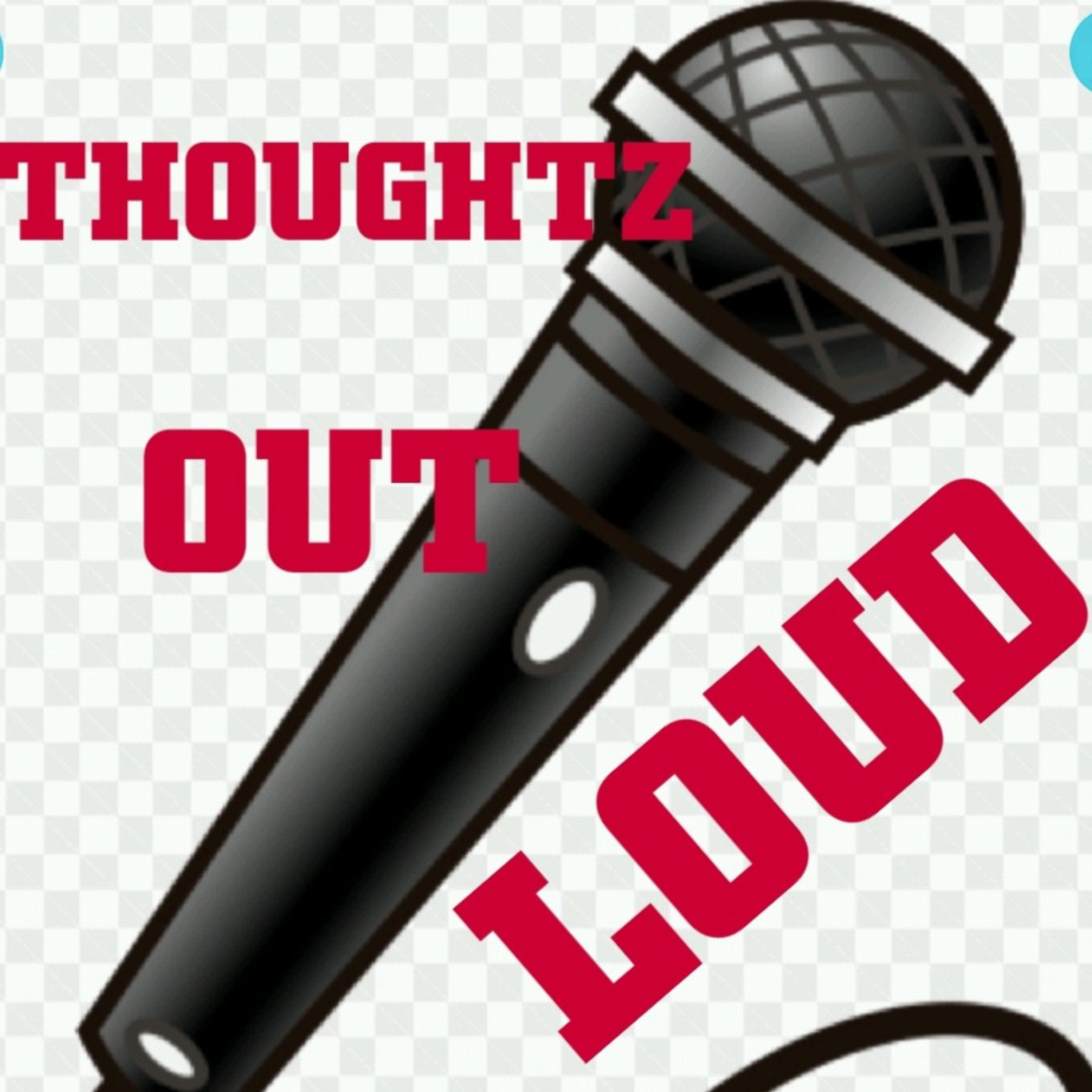 THOUGHTZ OUT LOUD