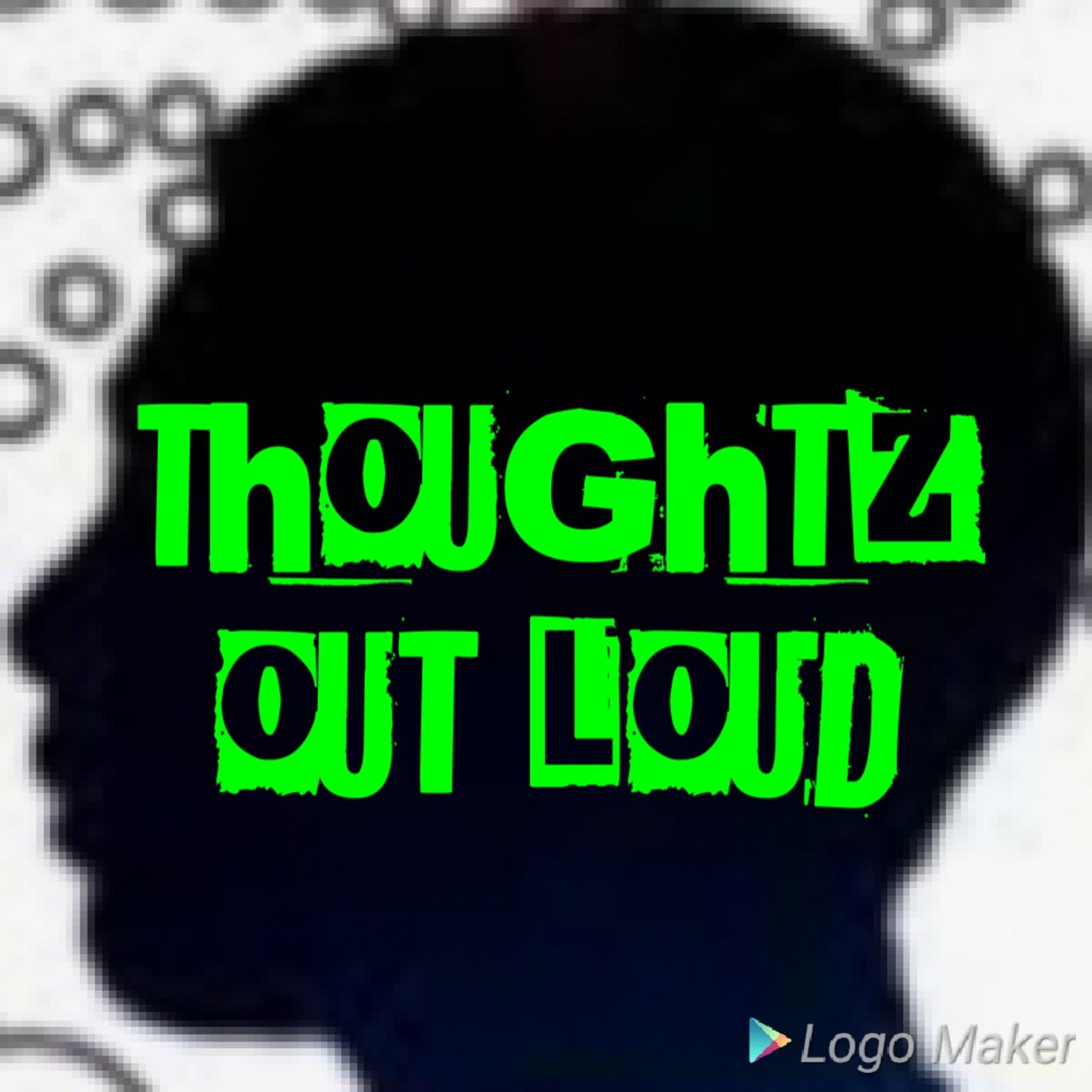 THOUGHTZ OUT LOUD