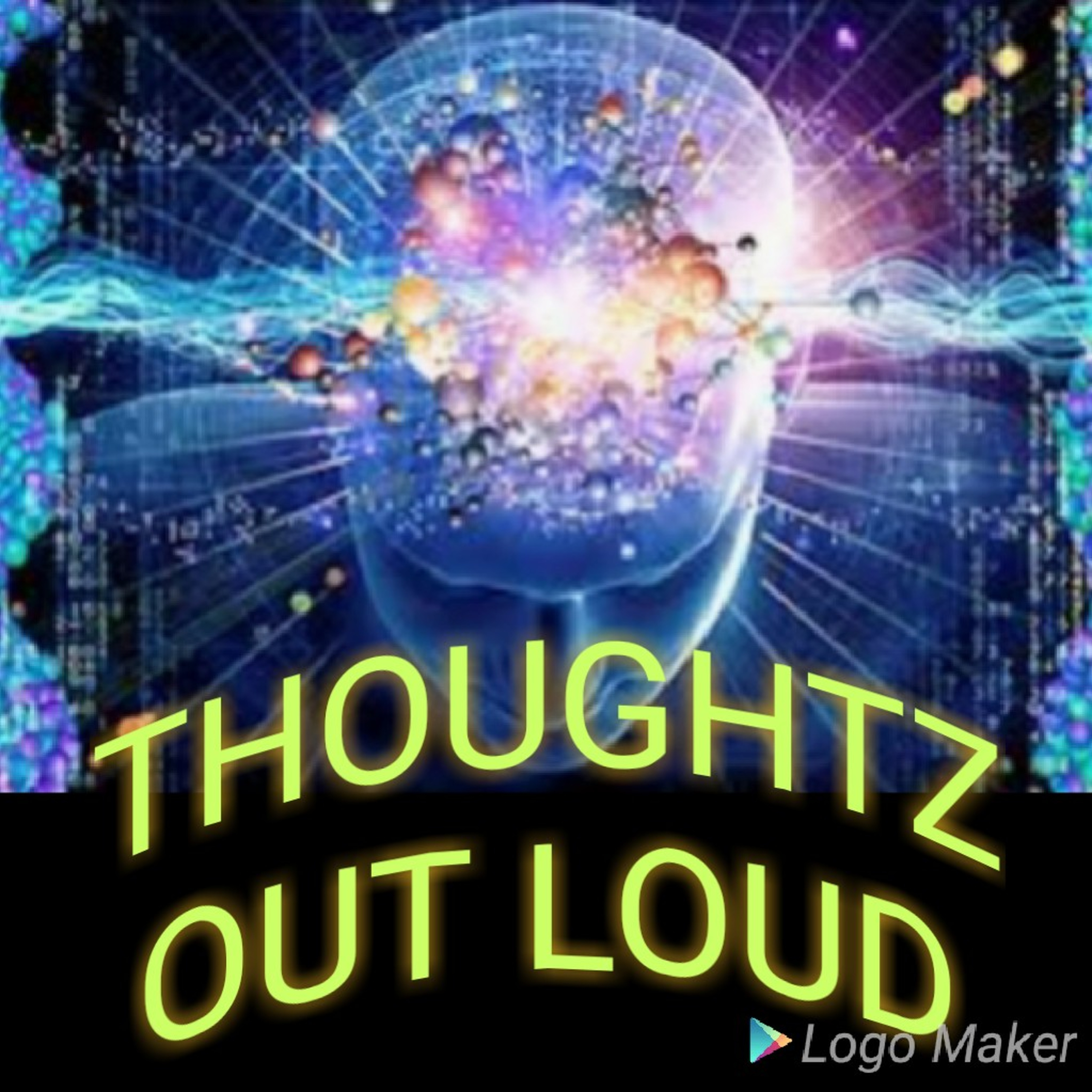 THOUGHTZ OUT LOUD