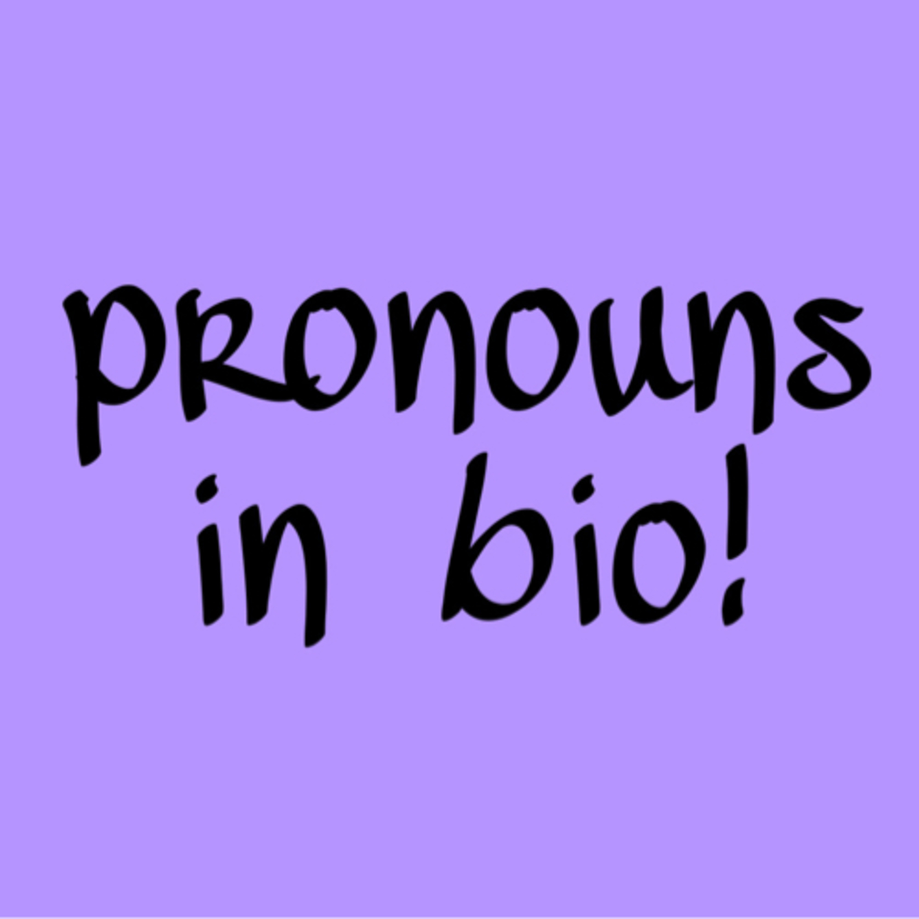 pronouns in bio! episode artwork