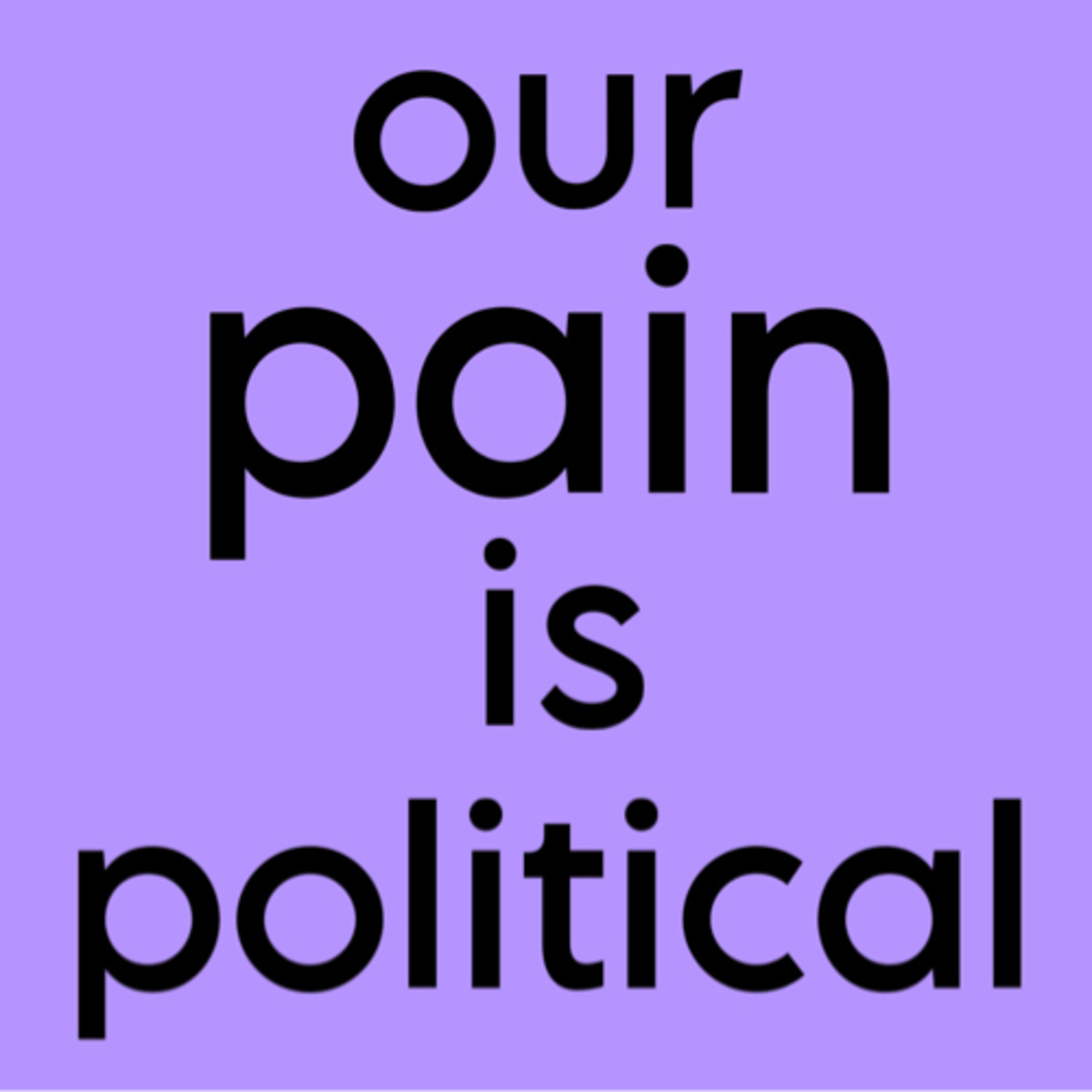 our pain is political episode artwork