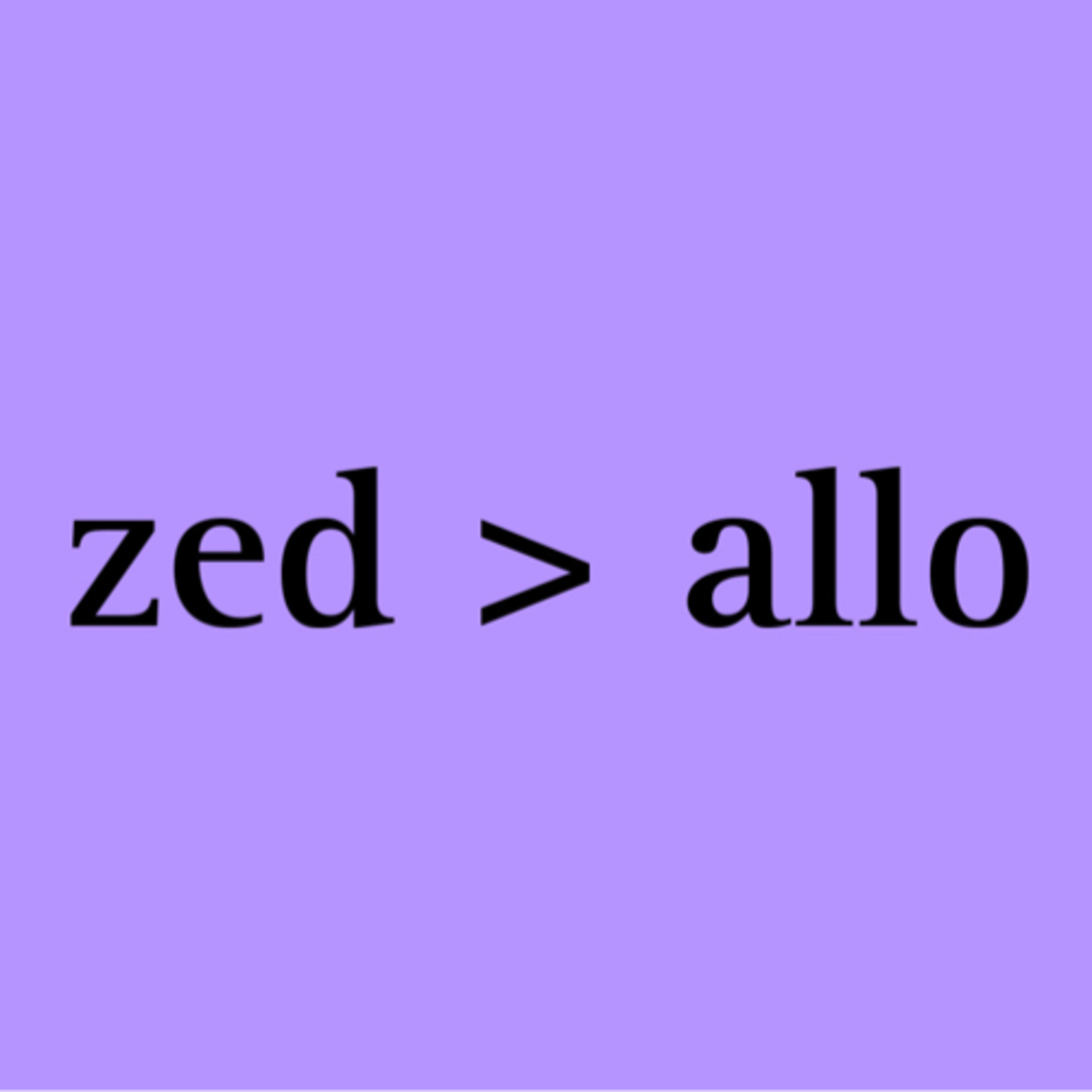 why i prefer "zed" over "allo" episode artwork