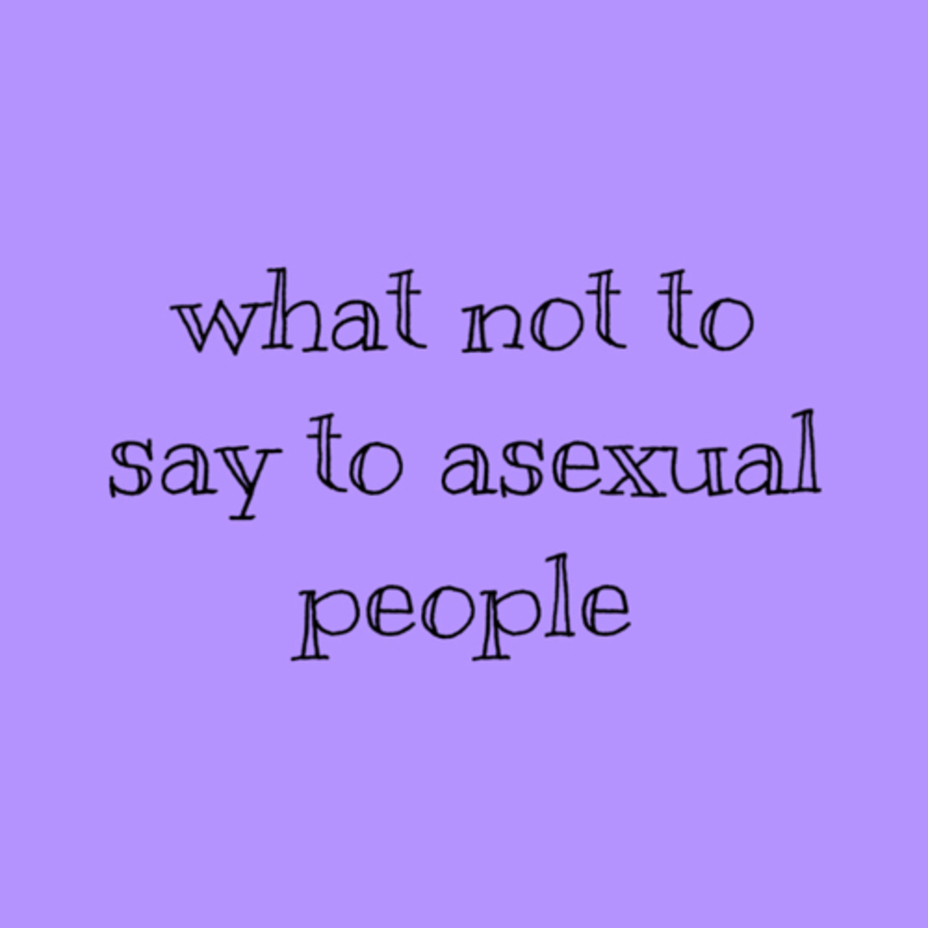 12 things not to say to asexual people episode artwork