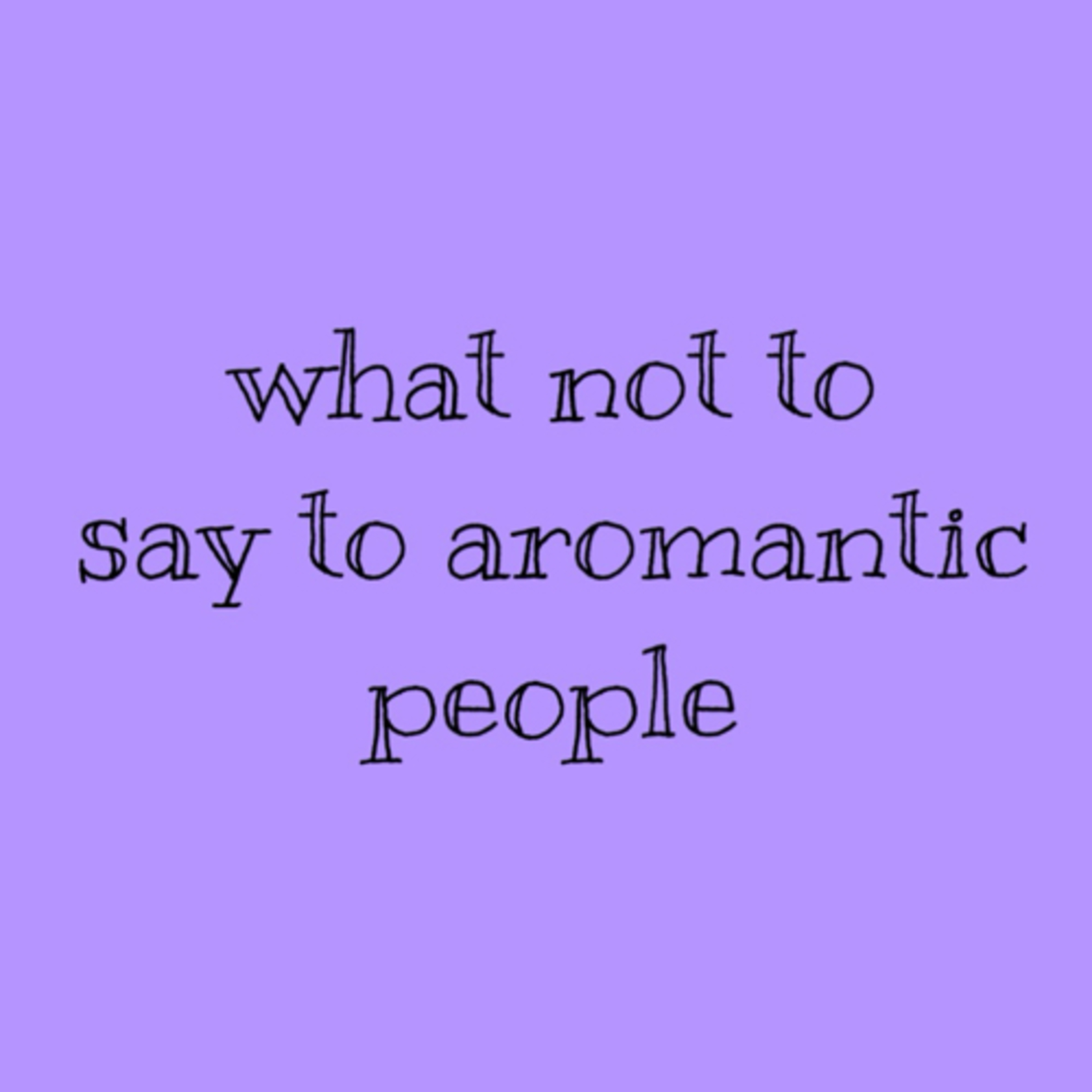 7 things not to say to aromantic people episode artwork