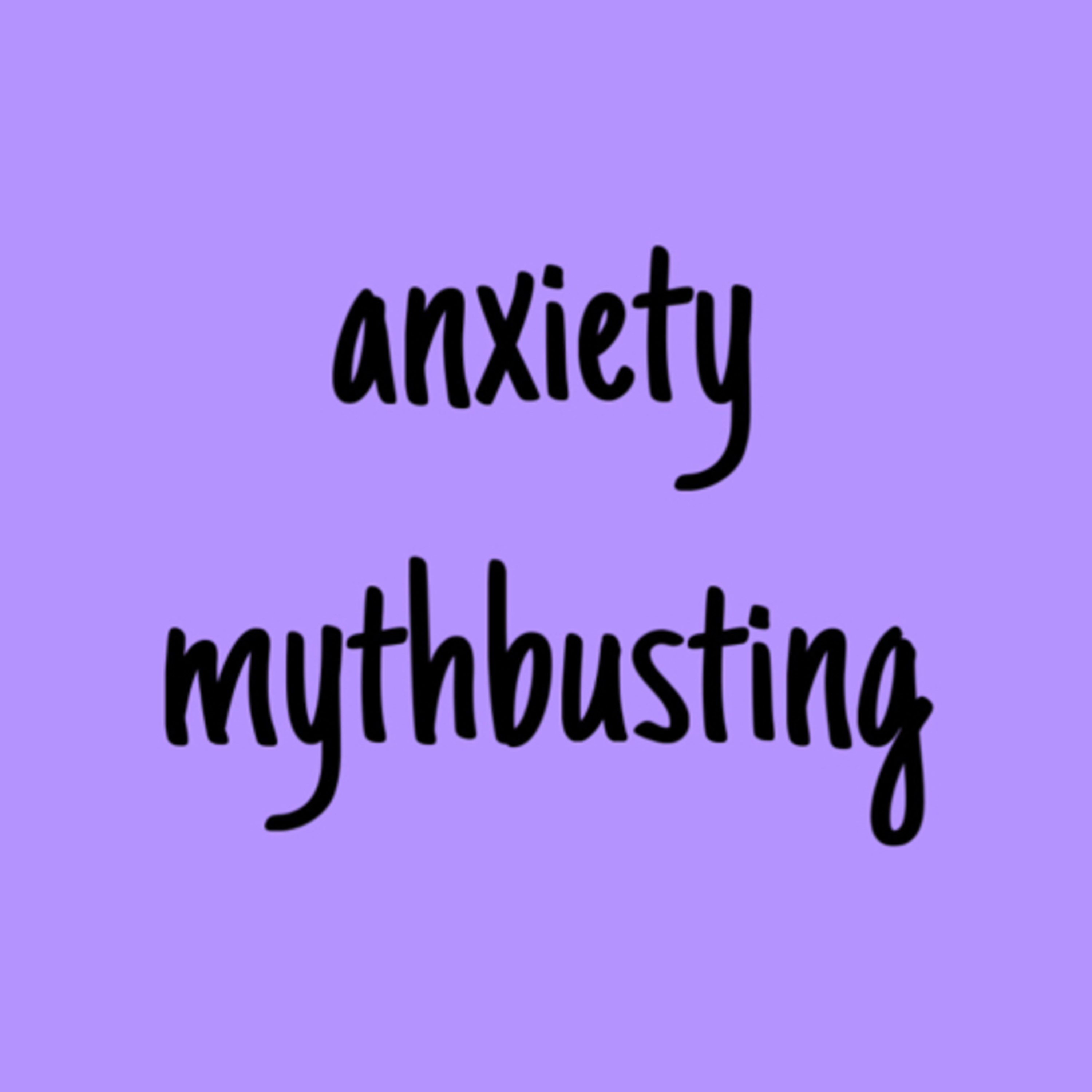 6 anxiety myths to be debunked episode artwork