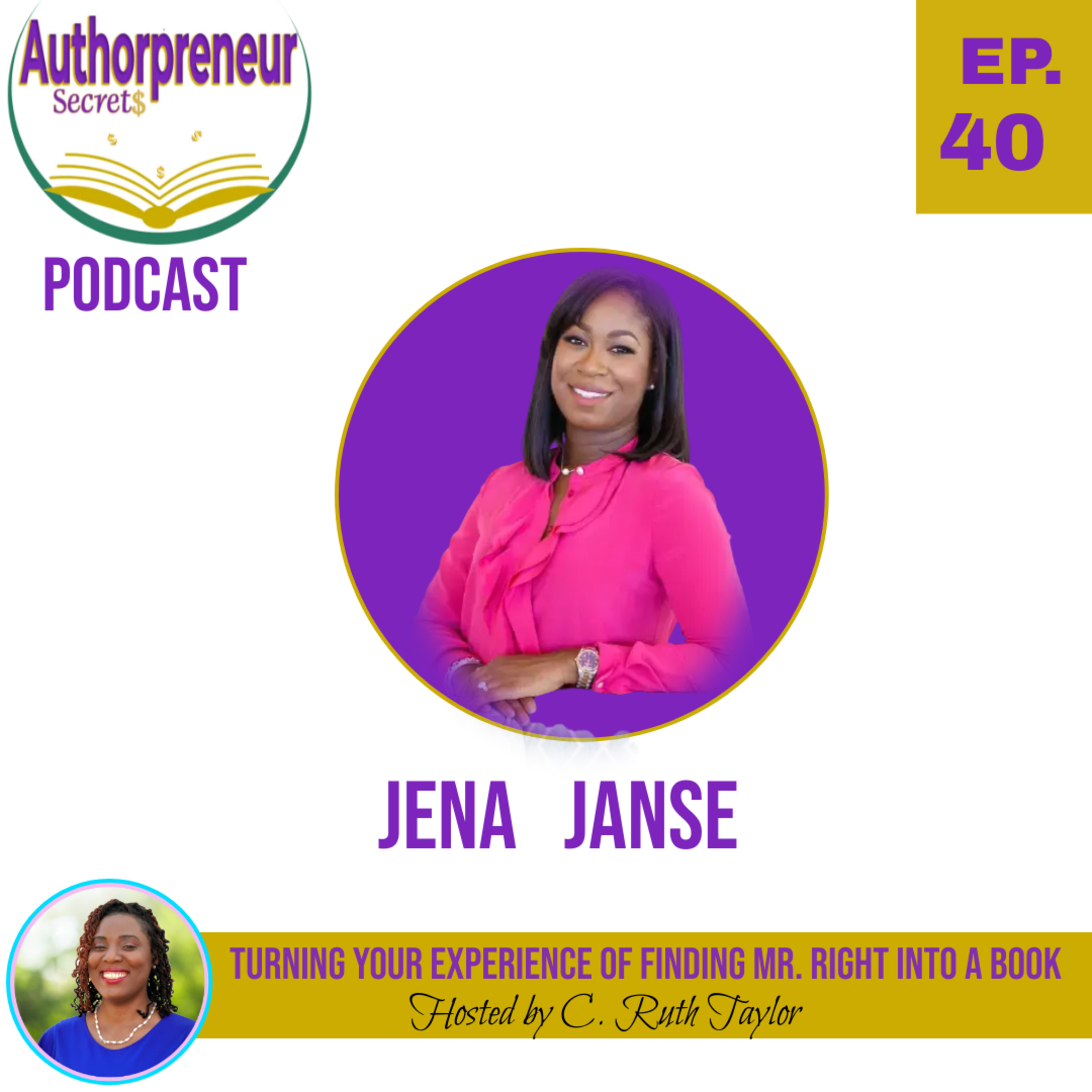 Ep. 40: Turning Your Story of Finding Mr. Right into a Book with Jena Janse - First Time Author Stories episode artwork