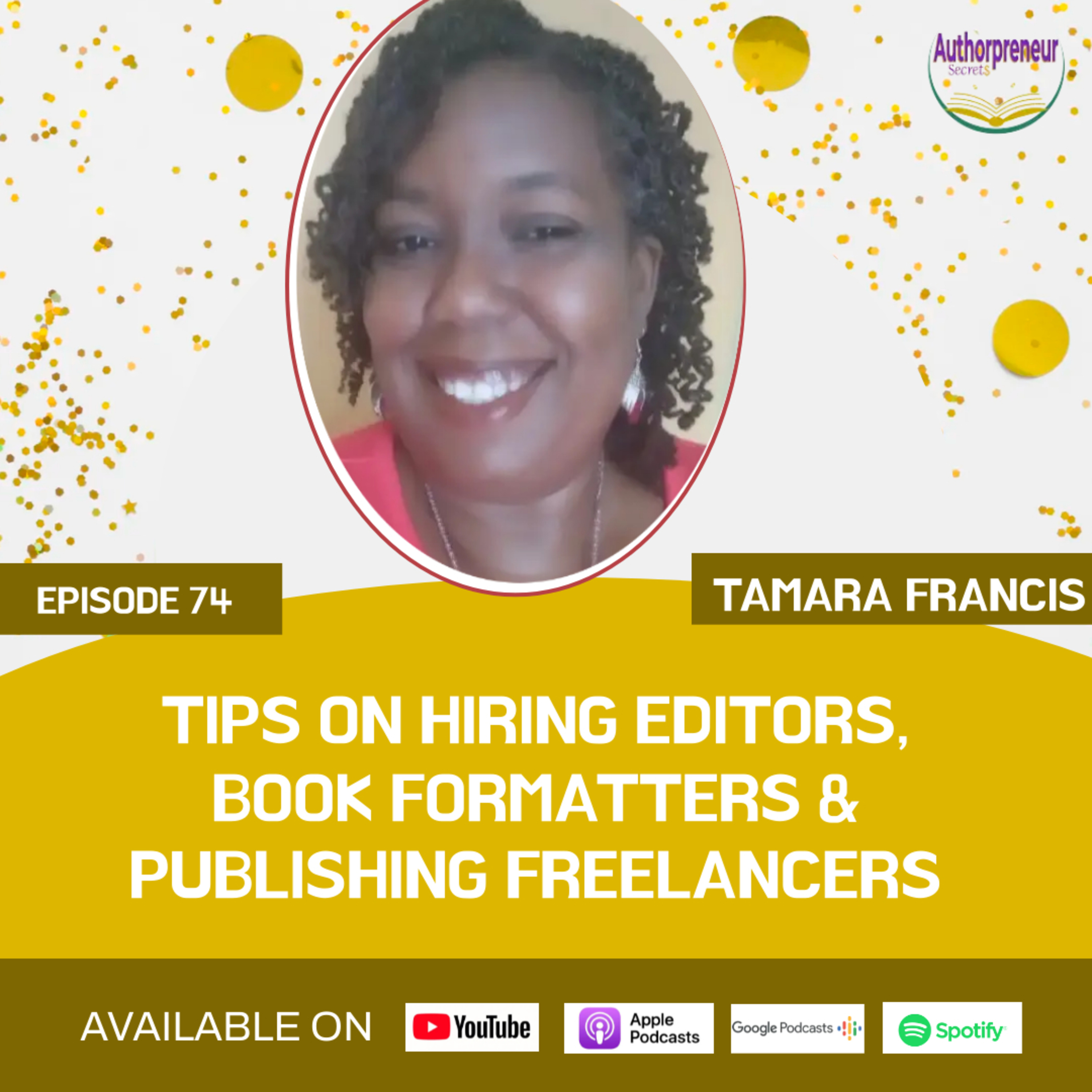 Ep. 74: Tips on Hiring Editors and Publishing Freelancers with Tamara Francis episode artwork
