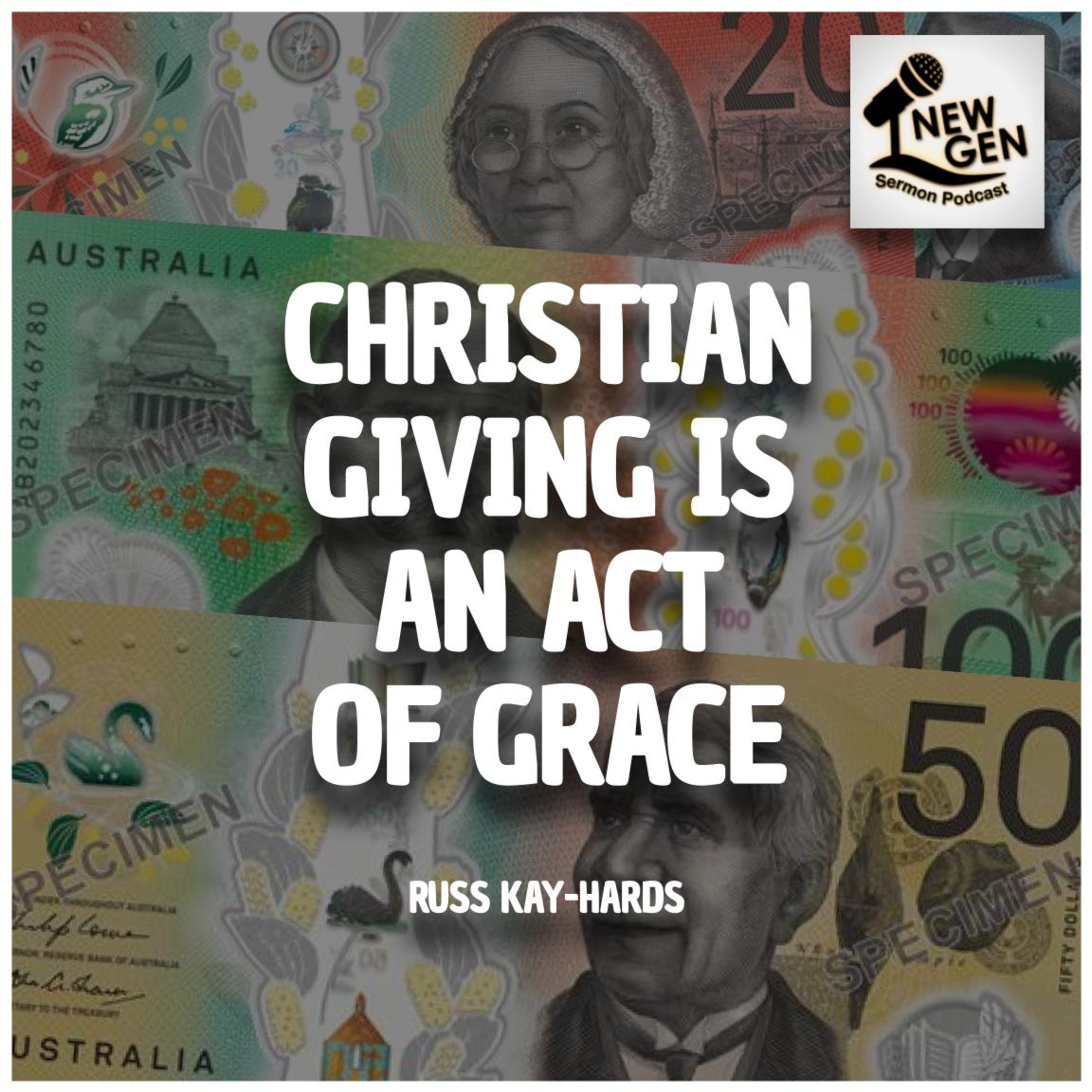 Christian giving is an act of grace | Russ Kay-Hards episode artwork