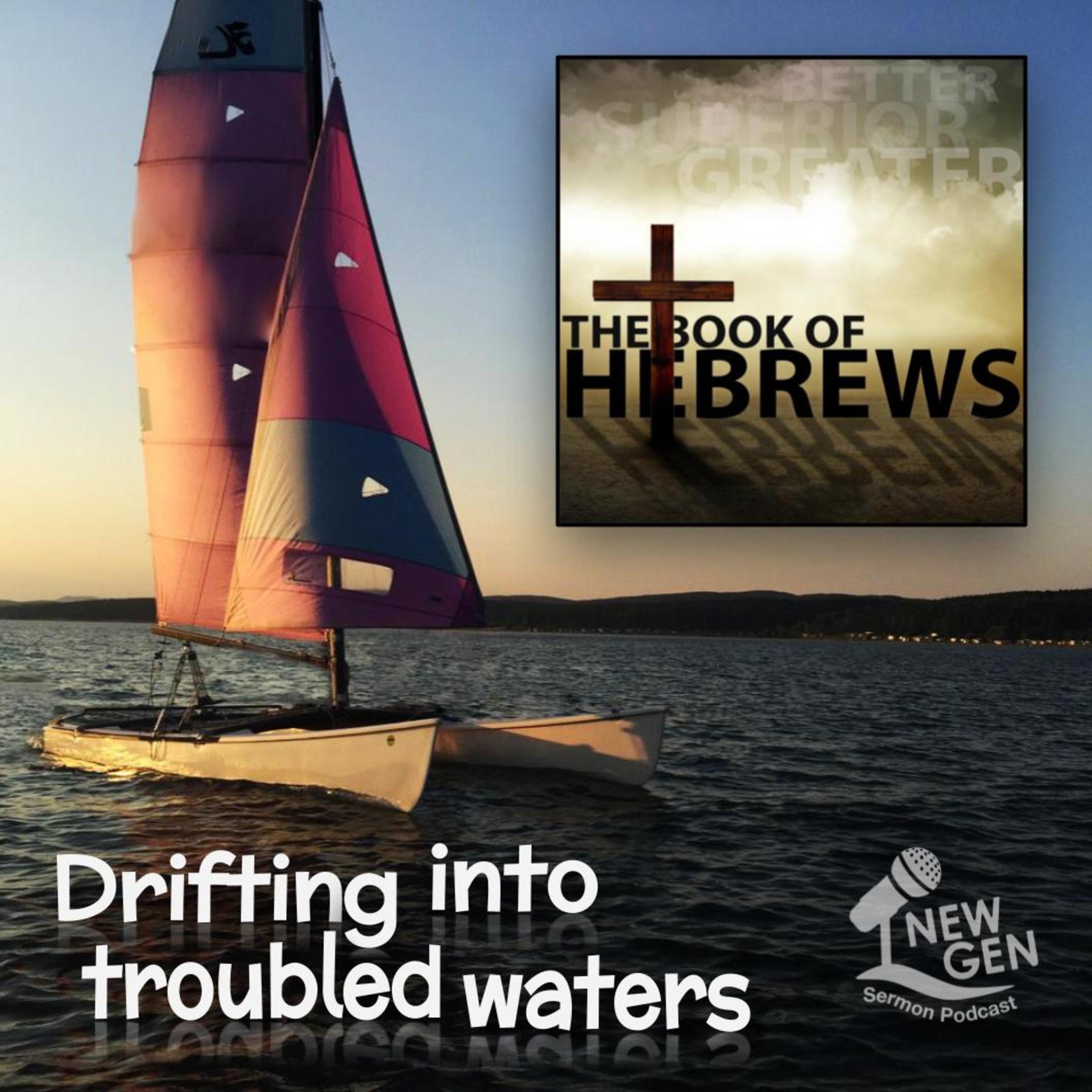 Drifting into troubled waters - Hebrews Part 4 | Russ Kay-Hards episode artwork