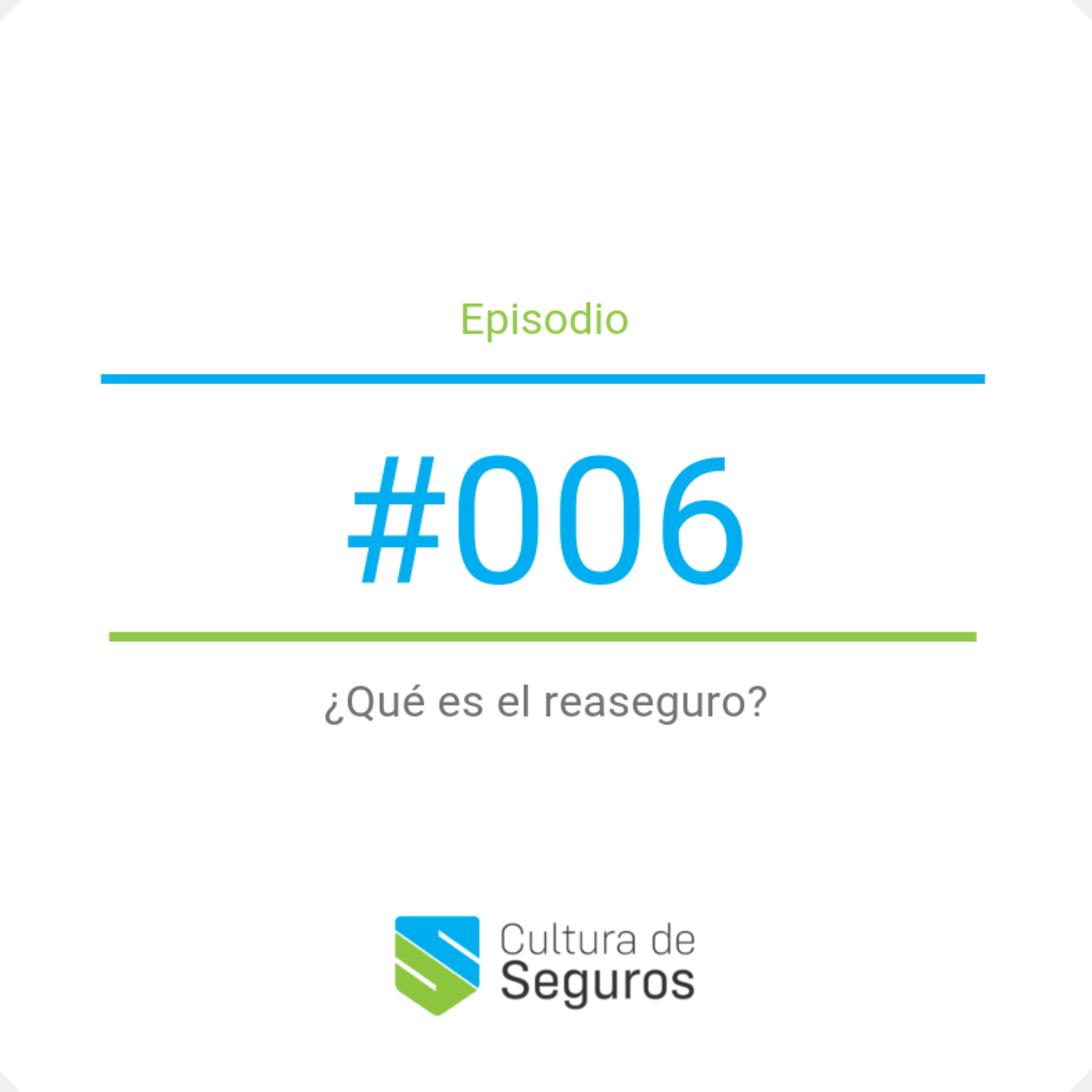 006 | ¿Qué es el reaseguro?