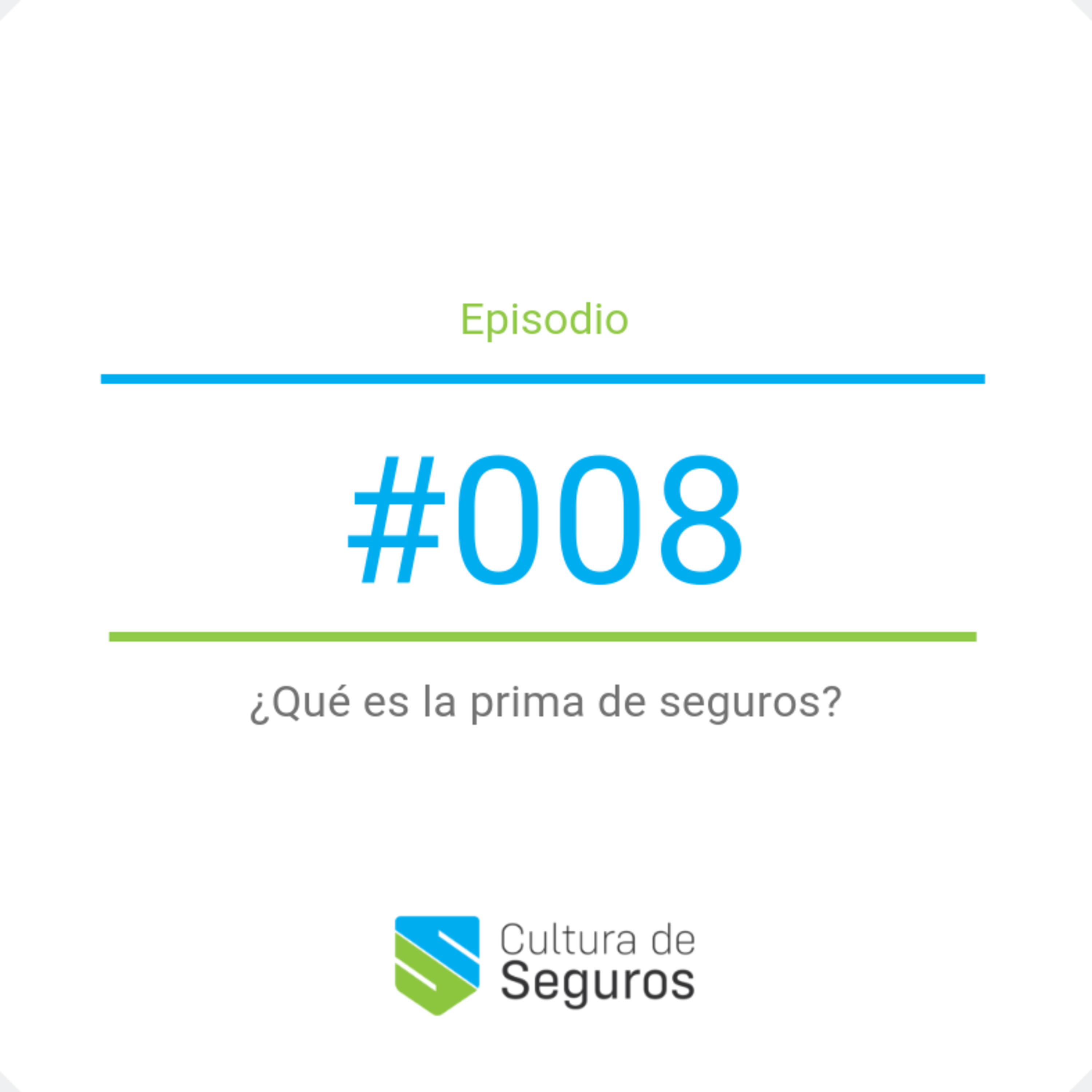 008 | ¿Qué es la prima de seguros?