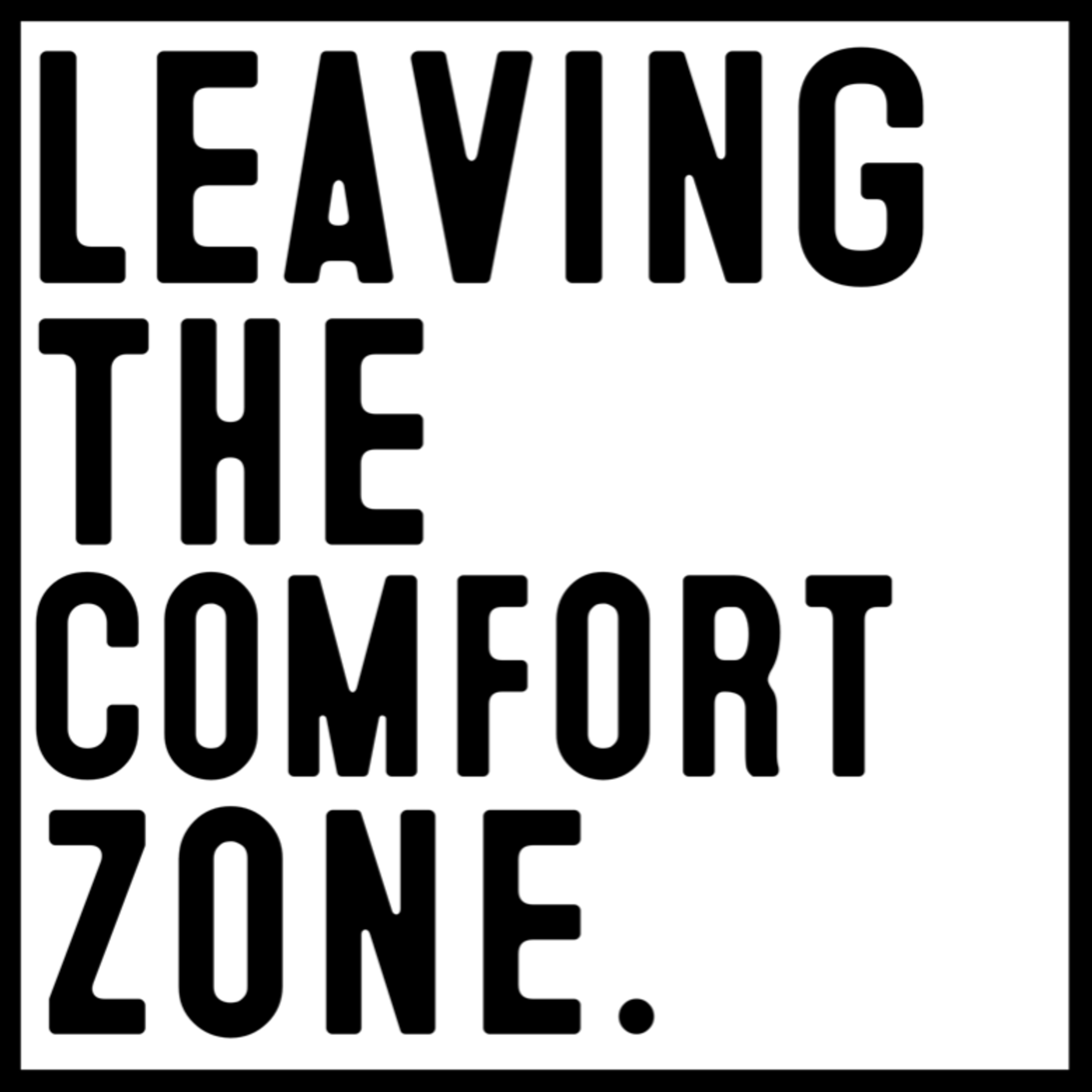 Leaving The Comfort Zone.