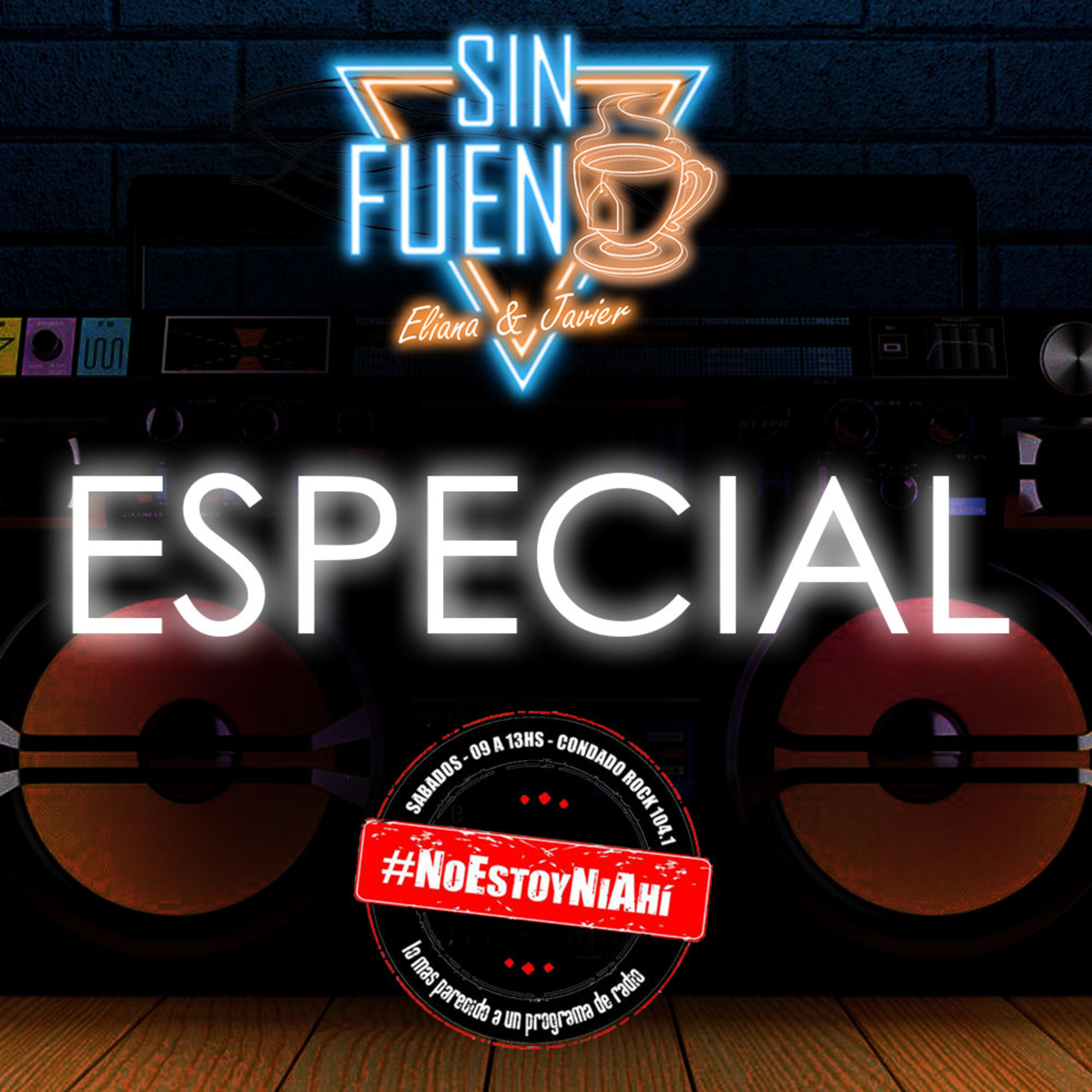 #5 ESPECIAL con No Estoy Ni Ahí! 