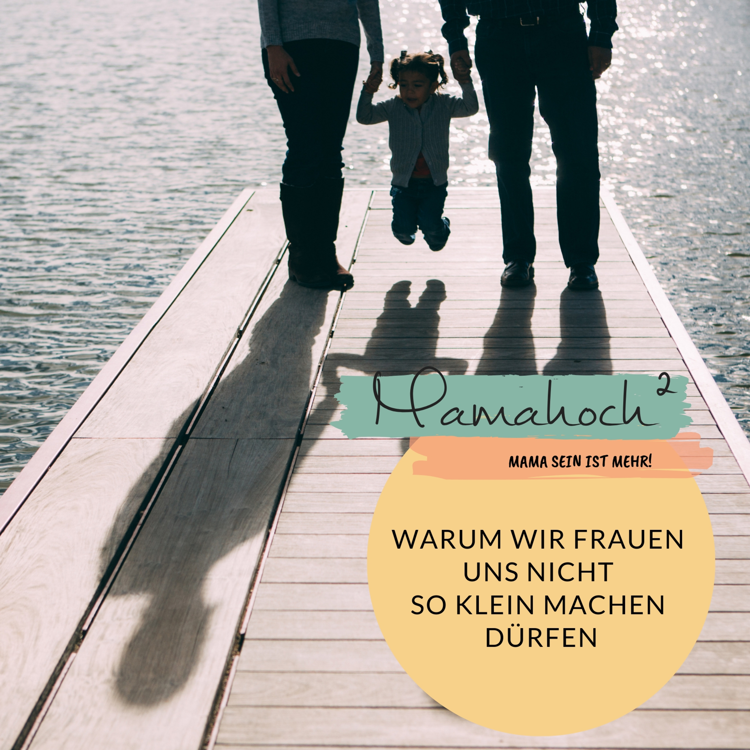 Mamahoch2 - Der Podcast für Mütter und Frauen