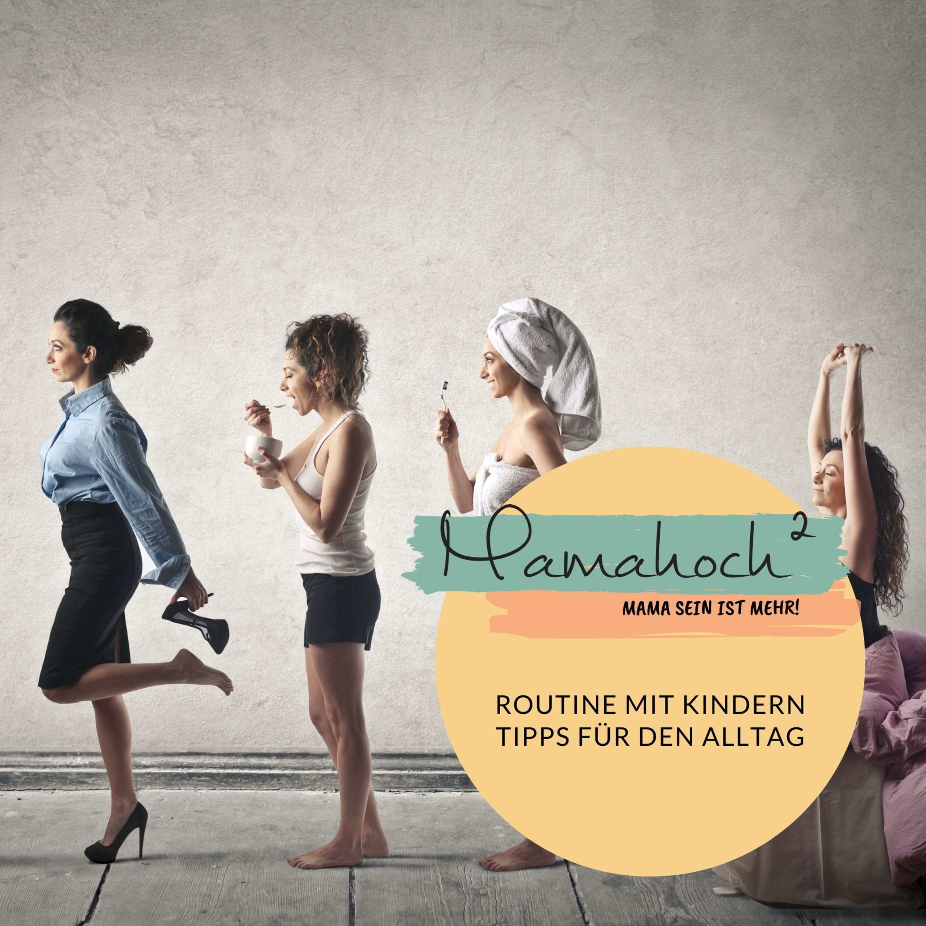 Mamahoch2 - Der Podcast für Mütter und Frauen