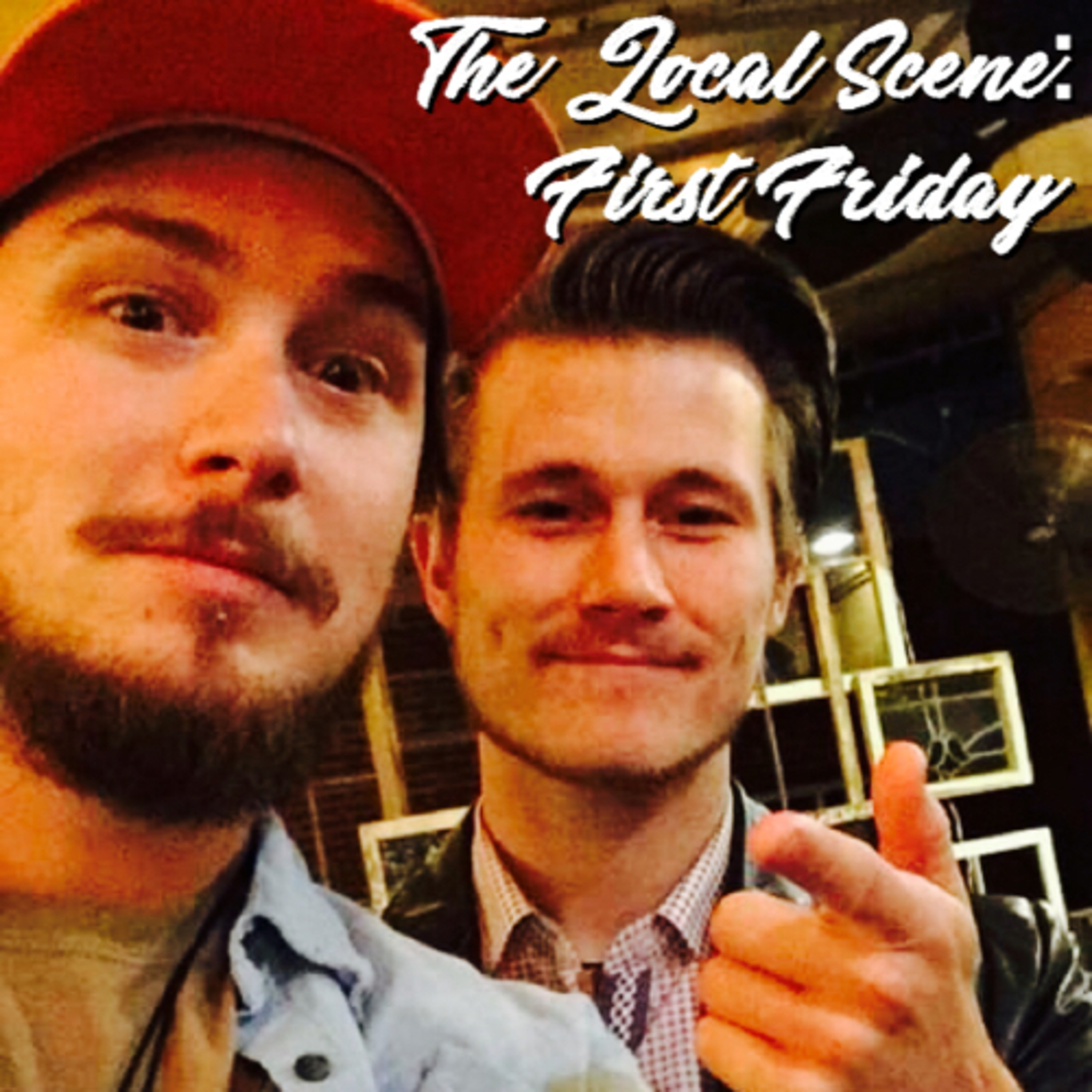 Local Scene: First Friday + Weekend Events episode artwork