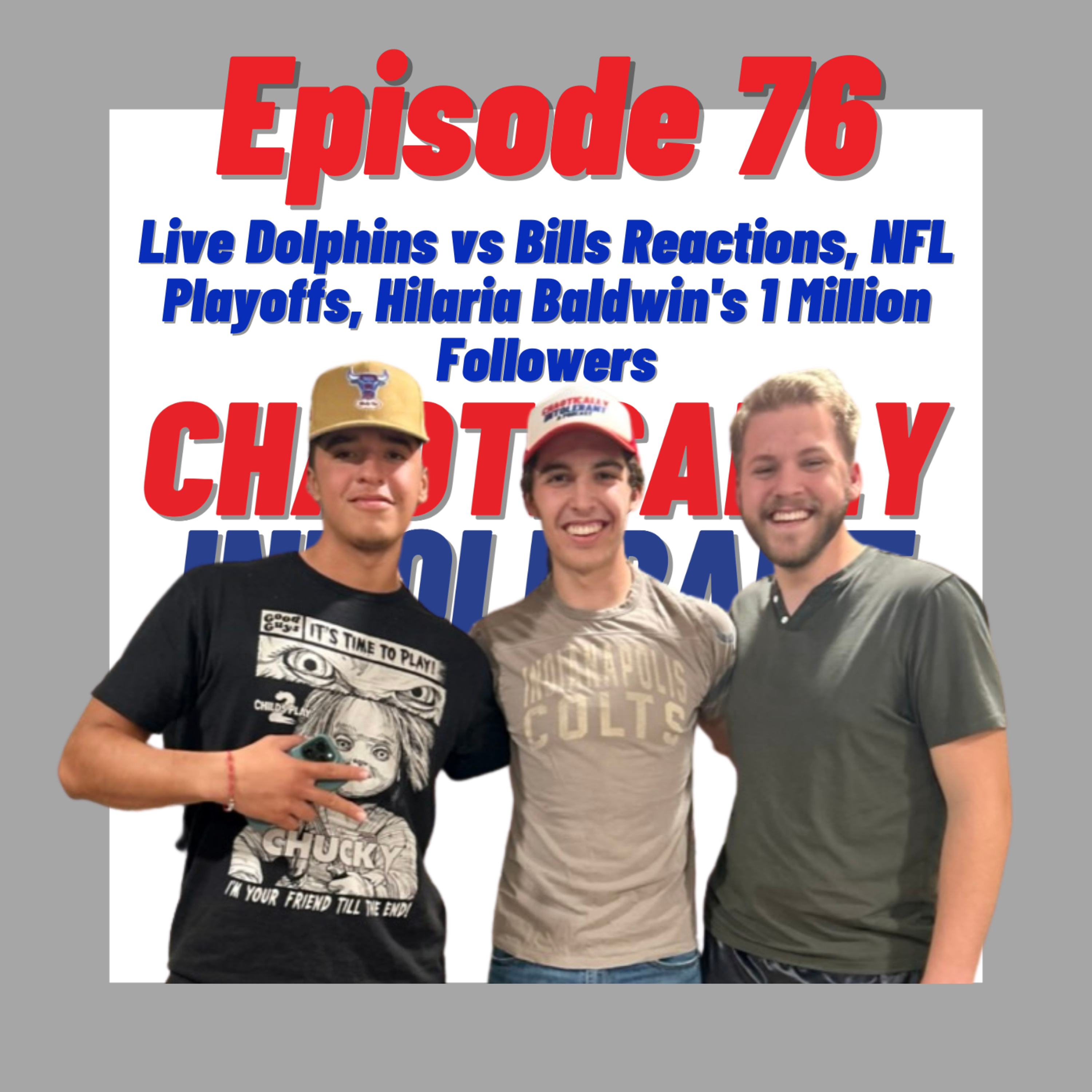 Episode 76- Live Dolphins vs Bills Reactions, NFL Playoffs, Hilaria Baldwin's 1 Million Followers episode artwork