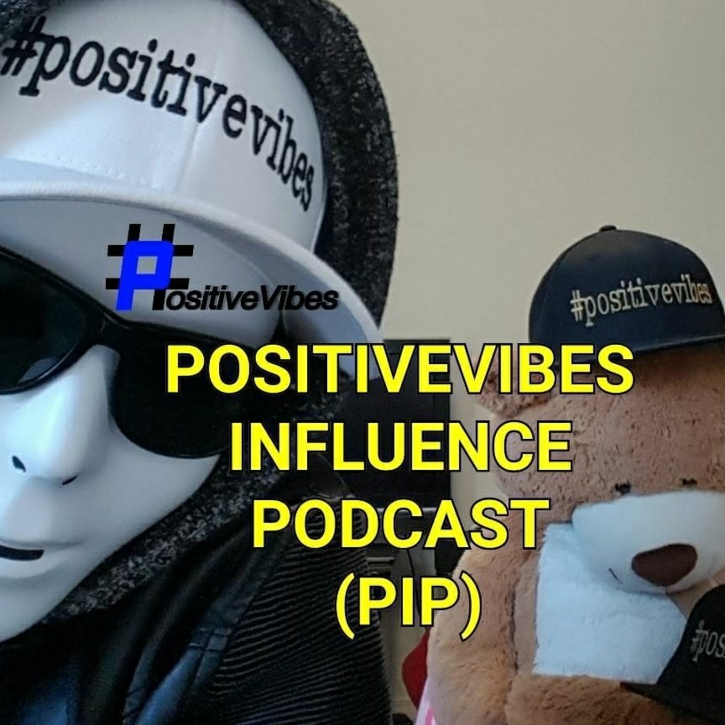 PositiveVibes Influence Podcast PIP001
PositiveVibes 1st Podcast 
Season 1 episode artwork