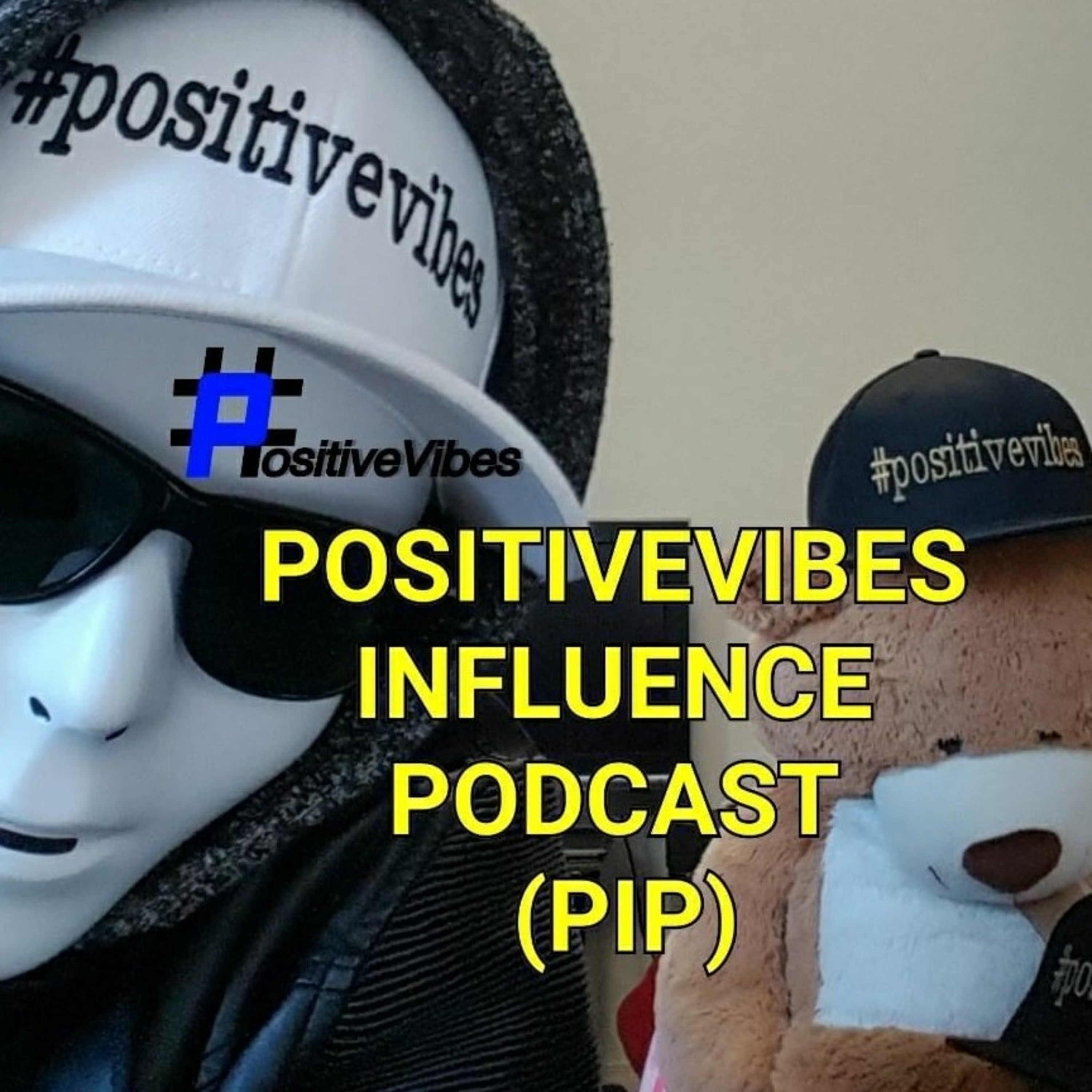 PositiveVibes Influence Podcast PIP024 #PVSOCIALMEDIA Mondays 001 
BE THE BEST YOU episode artwork