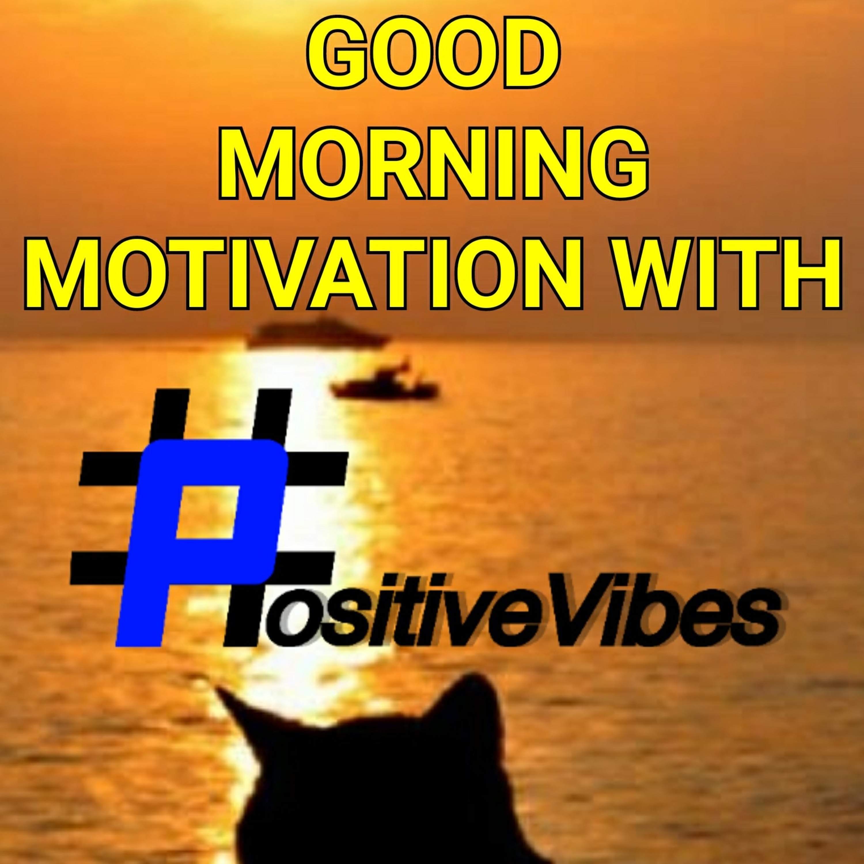 Good Morning Motivation With PositiveVibes 007 Sharing Mindset With PositiveVibes MPV & GMPV episode artwork