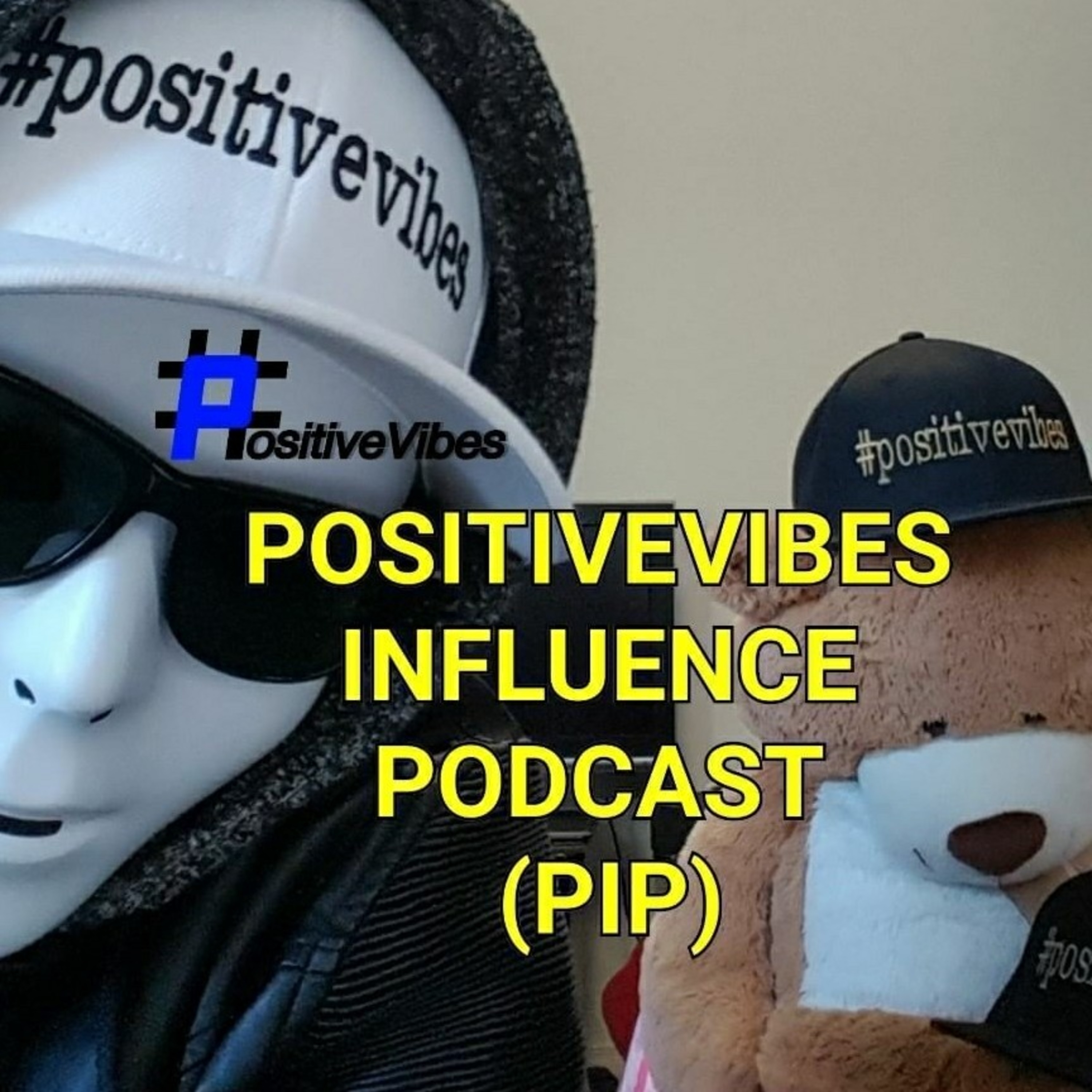 PositiveVibes Influence Podcast PIP057 #PVCONNECTS Tuesdays 008 Quotes With PositiveVibes  episode artwork