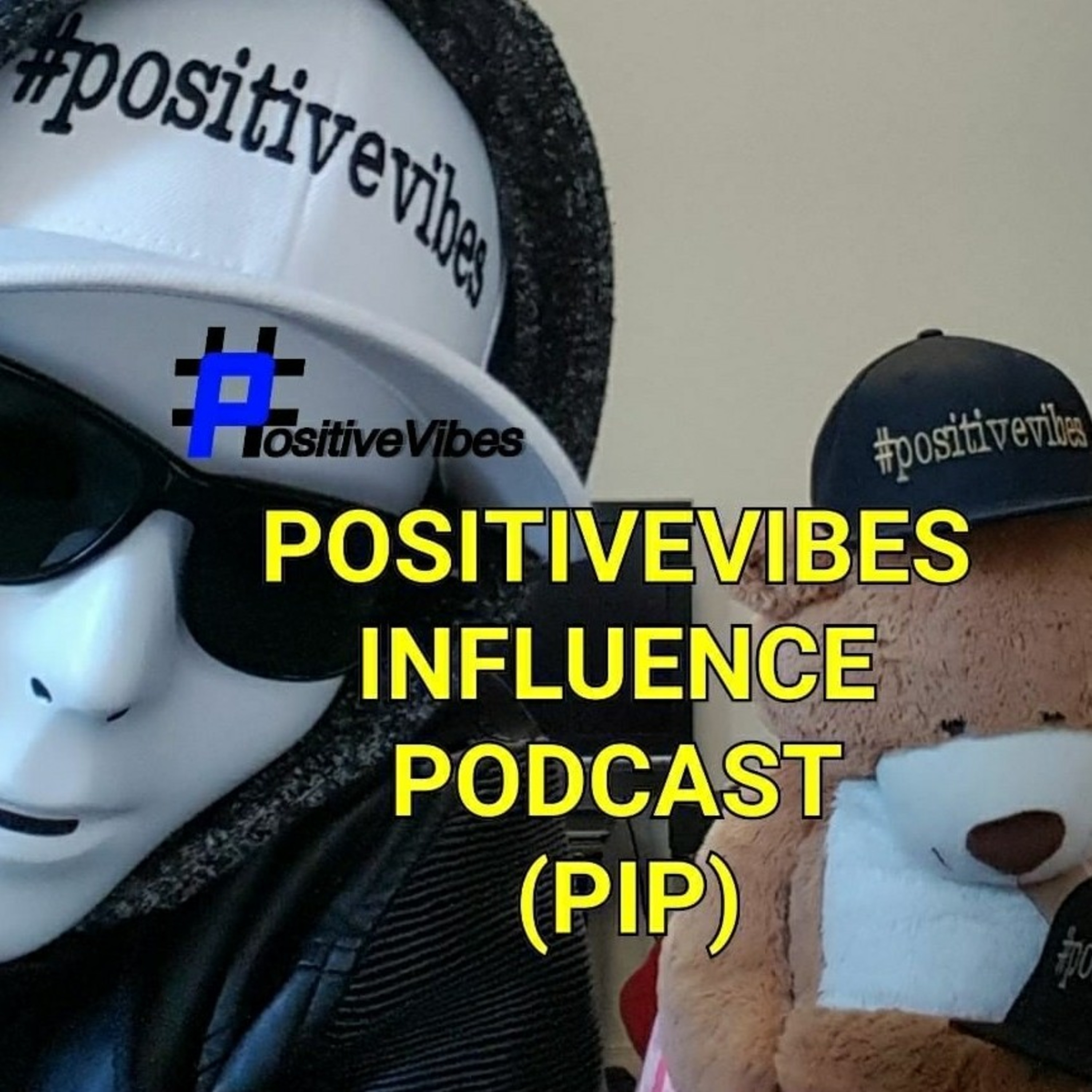 PositiveVibes Influence Podcast PIP060 #PVSOCIALMEDIA Mondays 009 episode artwork