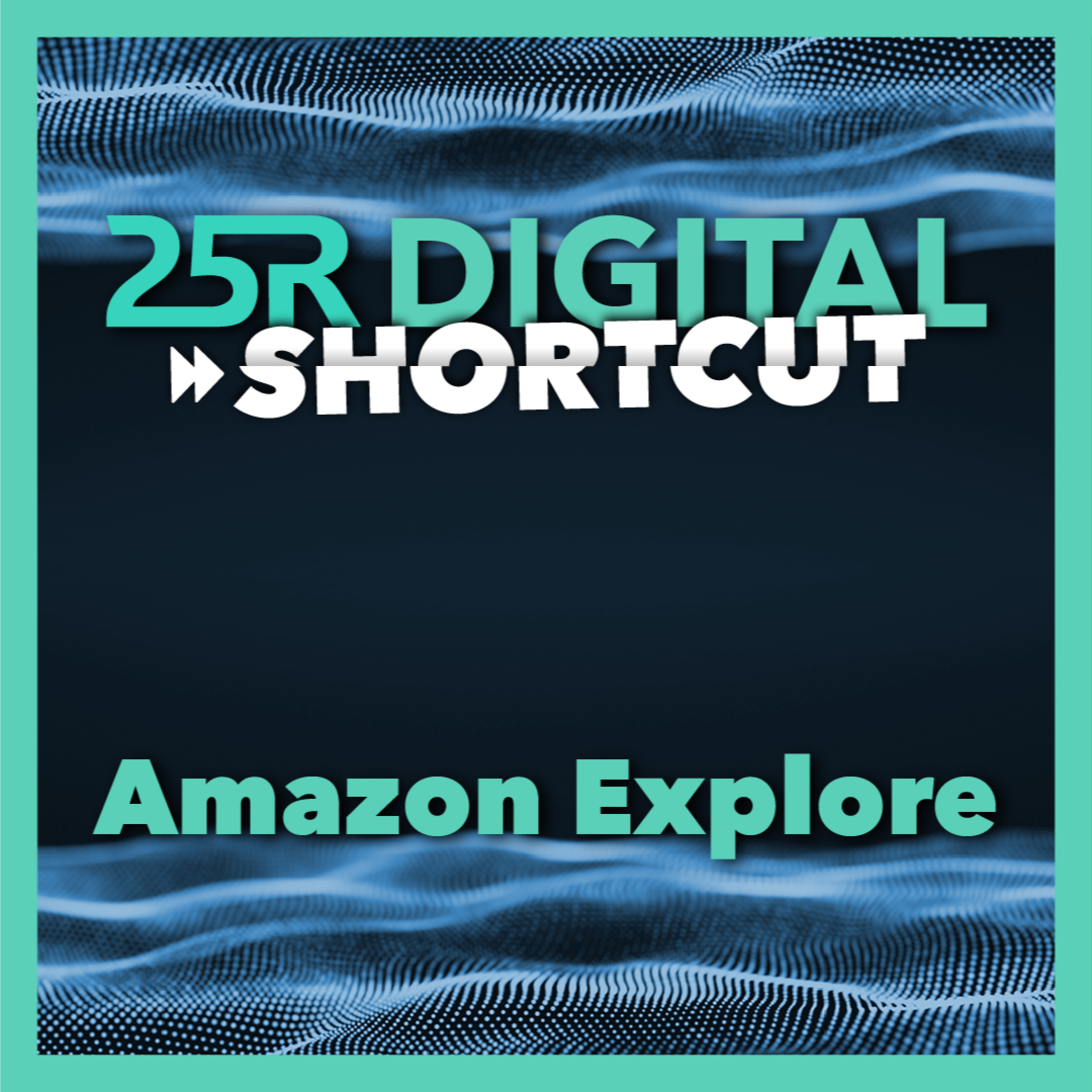 25R Digital Shortcut