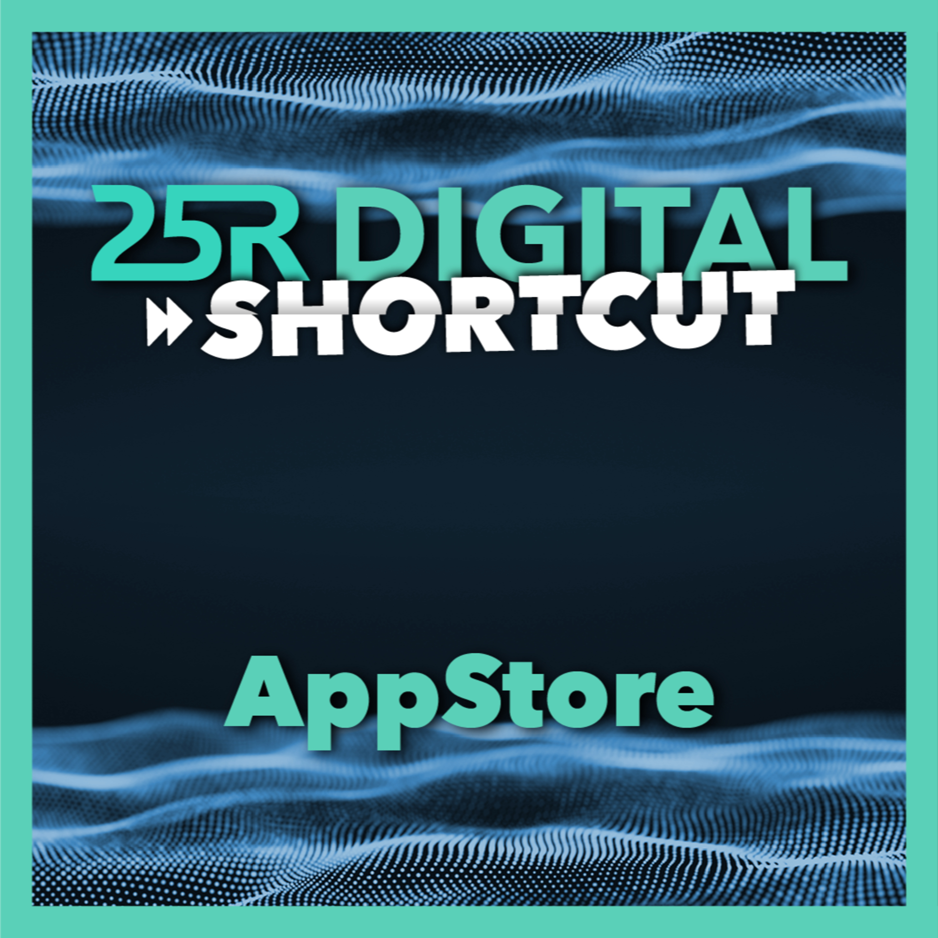 25R Digital Shortcut