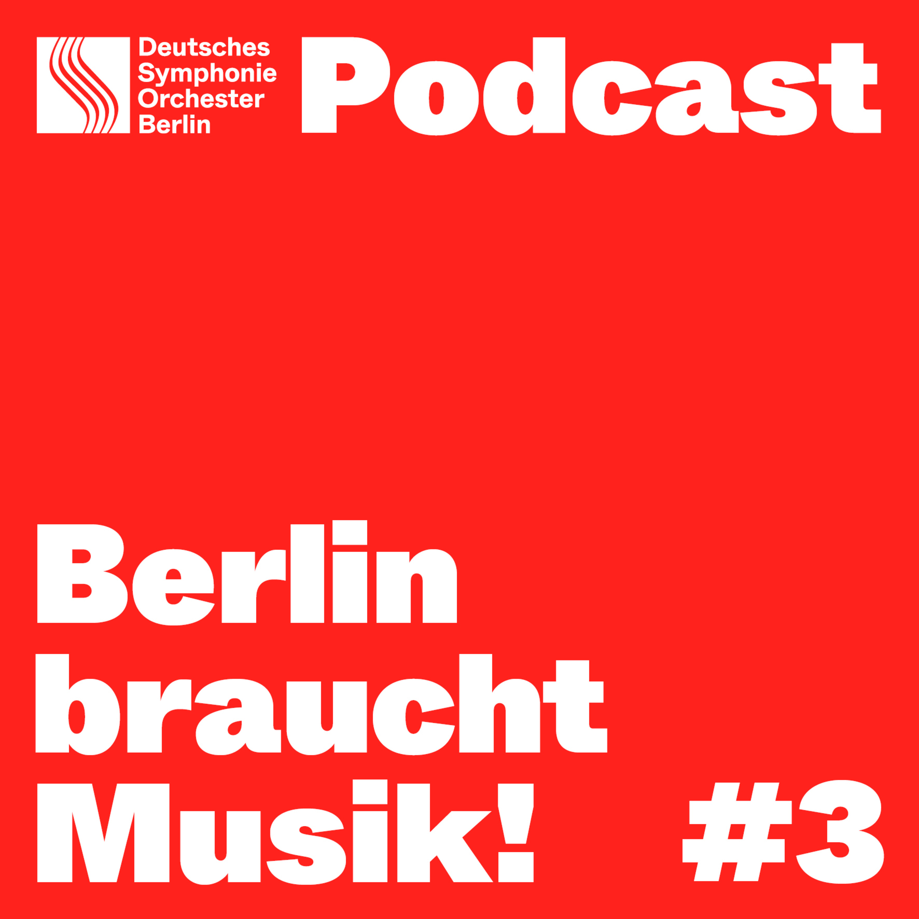 Berlin braucht Musik! Folge 3 – Als heilende Kraft episode artwork