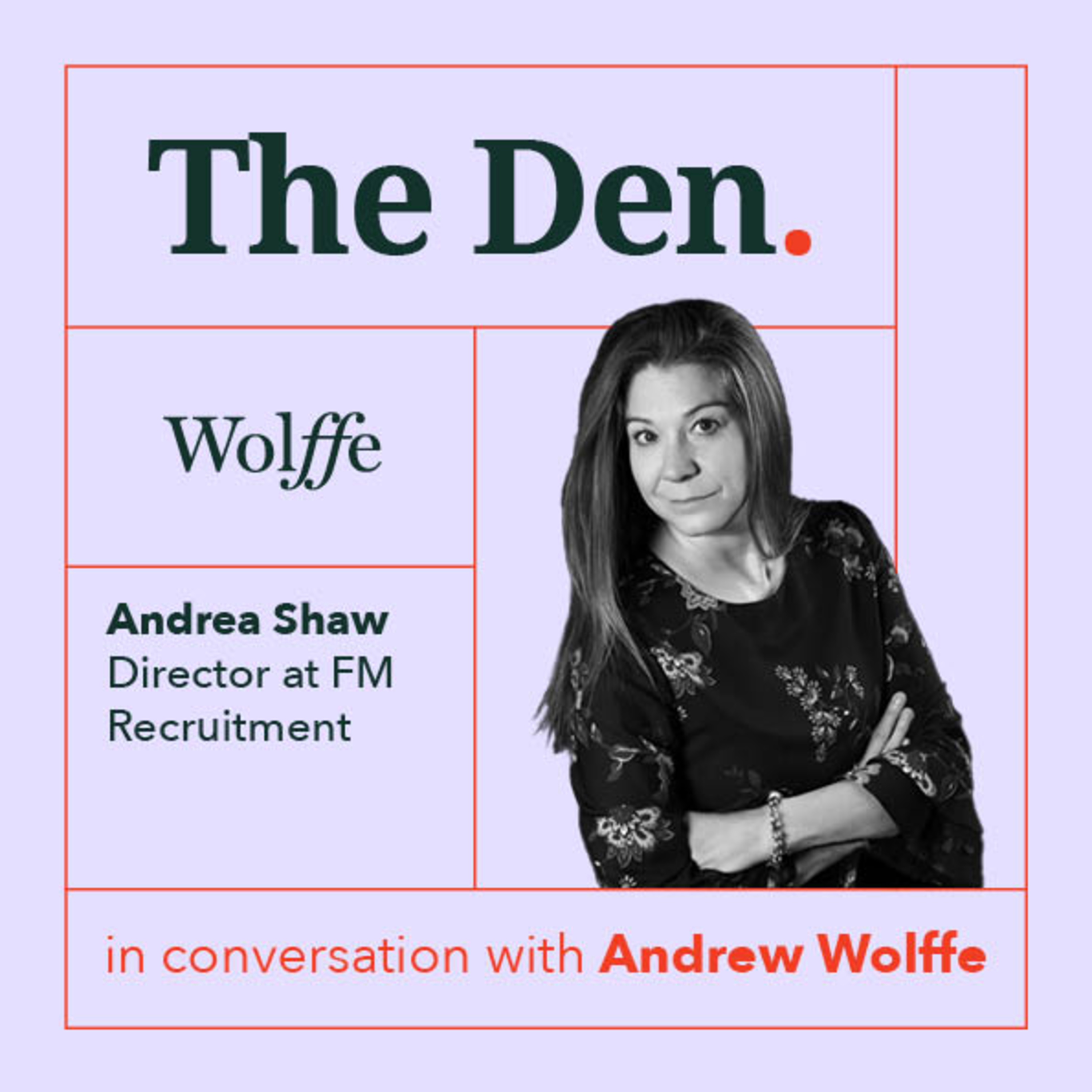 The Den - Conversations with Andrew Wolffe