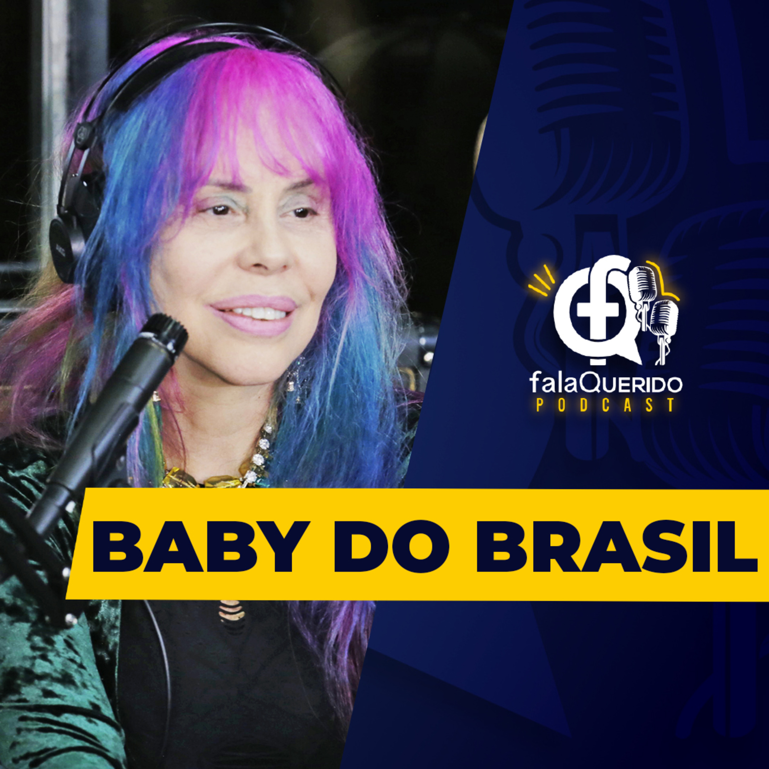 Baby do Brasil - FQ Podcast #002 episode artwork