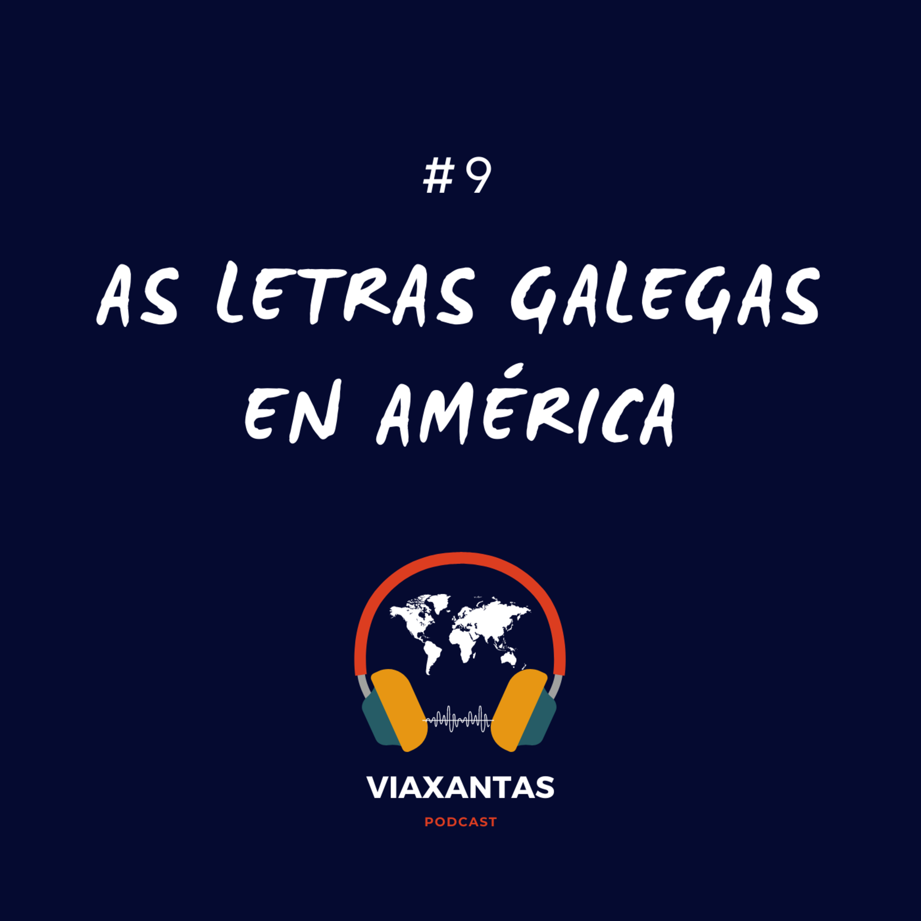 #9 As letras galegas en América