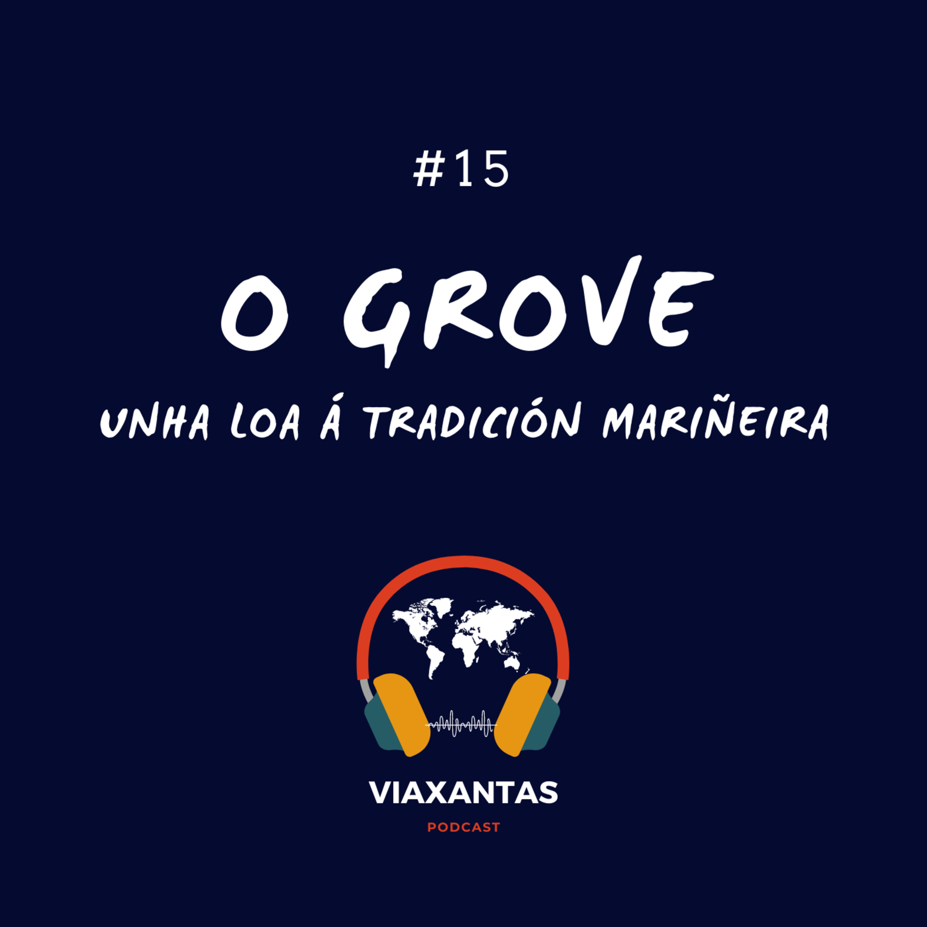 #15 O Grove, unha loa á tradición mariñeira