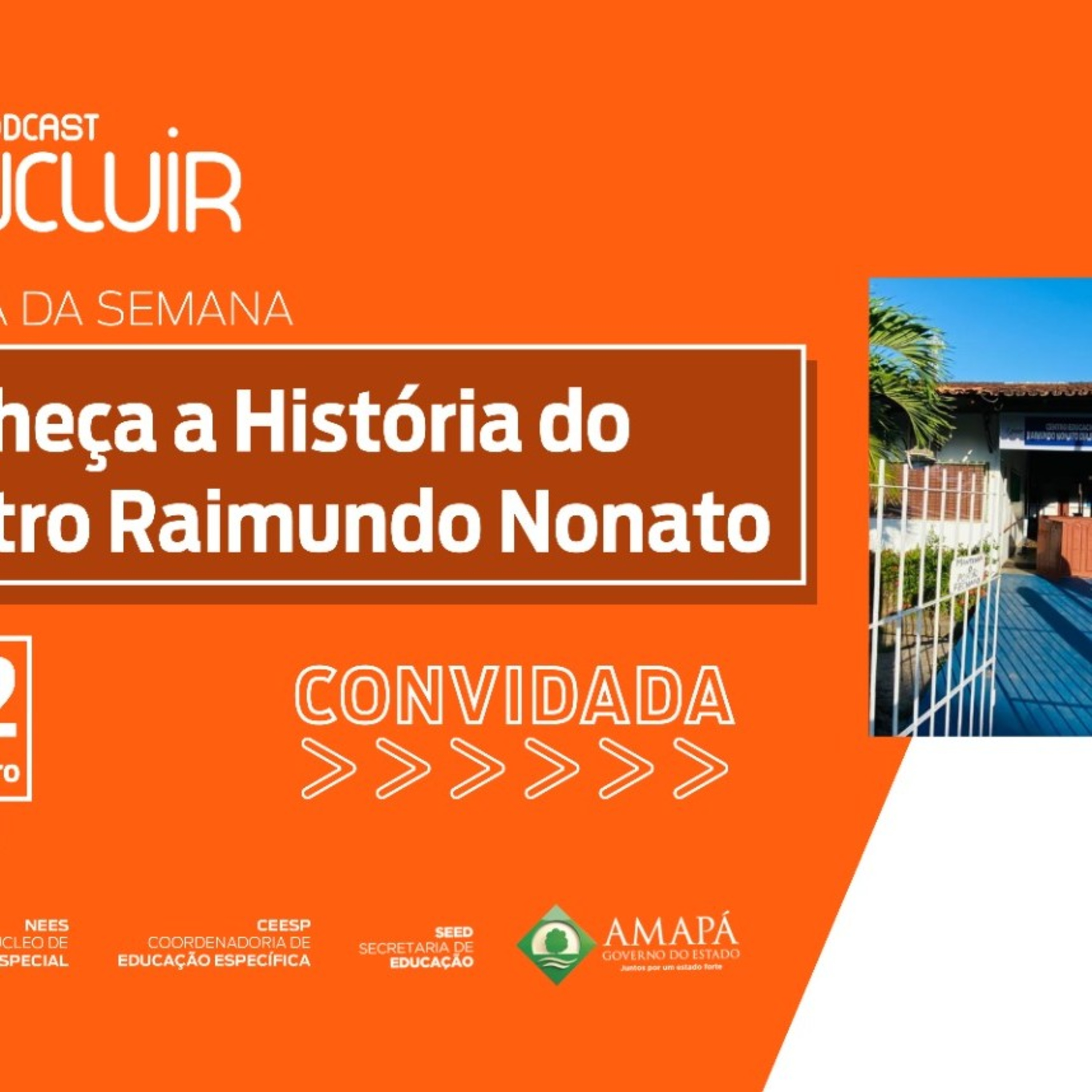 NÚCLEO DE EDUCAÇÃO ESPECIAL - PODCAST INCLUIR