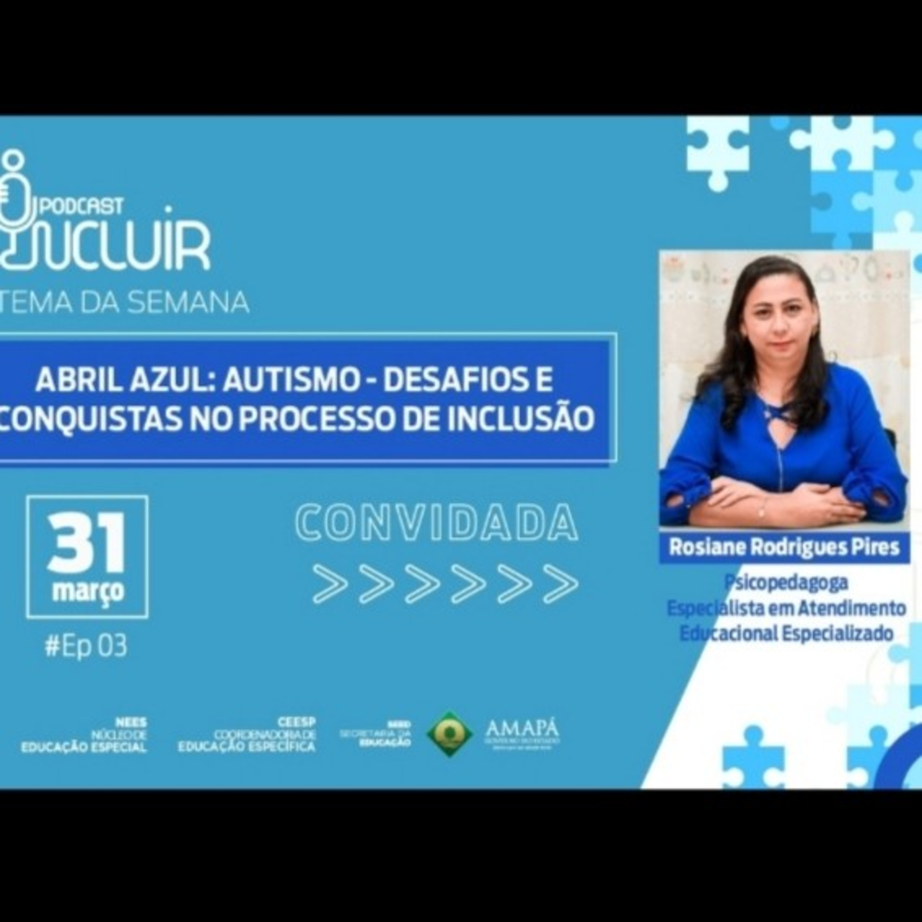 NÚCLEO DE EDUCAÇÃO ESPECIAL - PODCAST INCLUIR