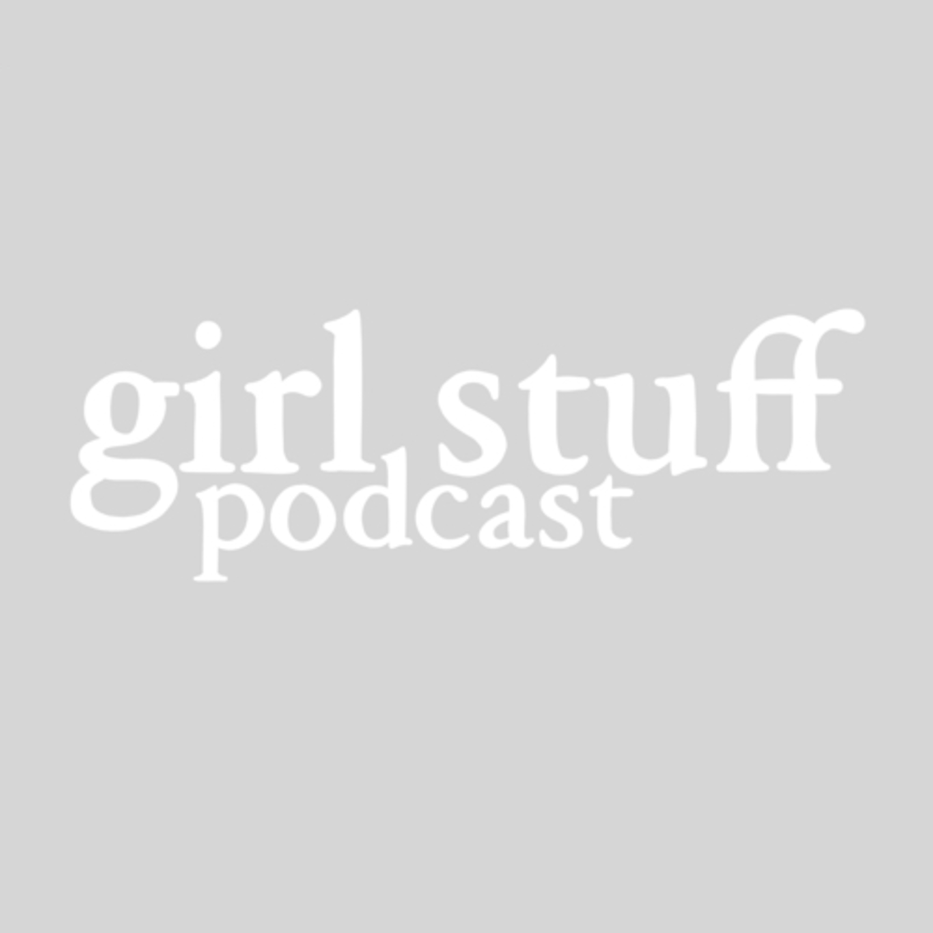 girl stuff podcast
