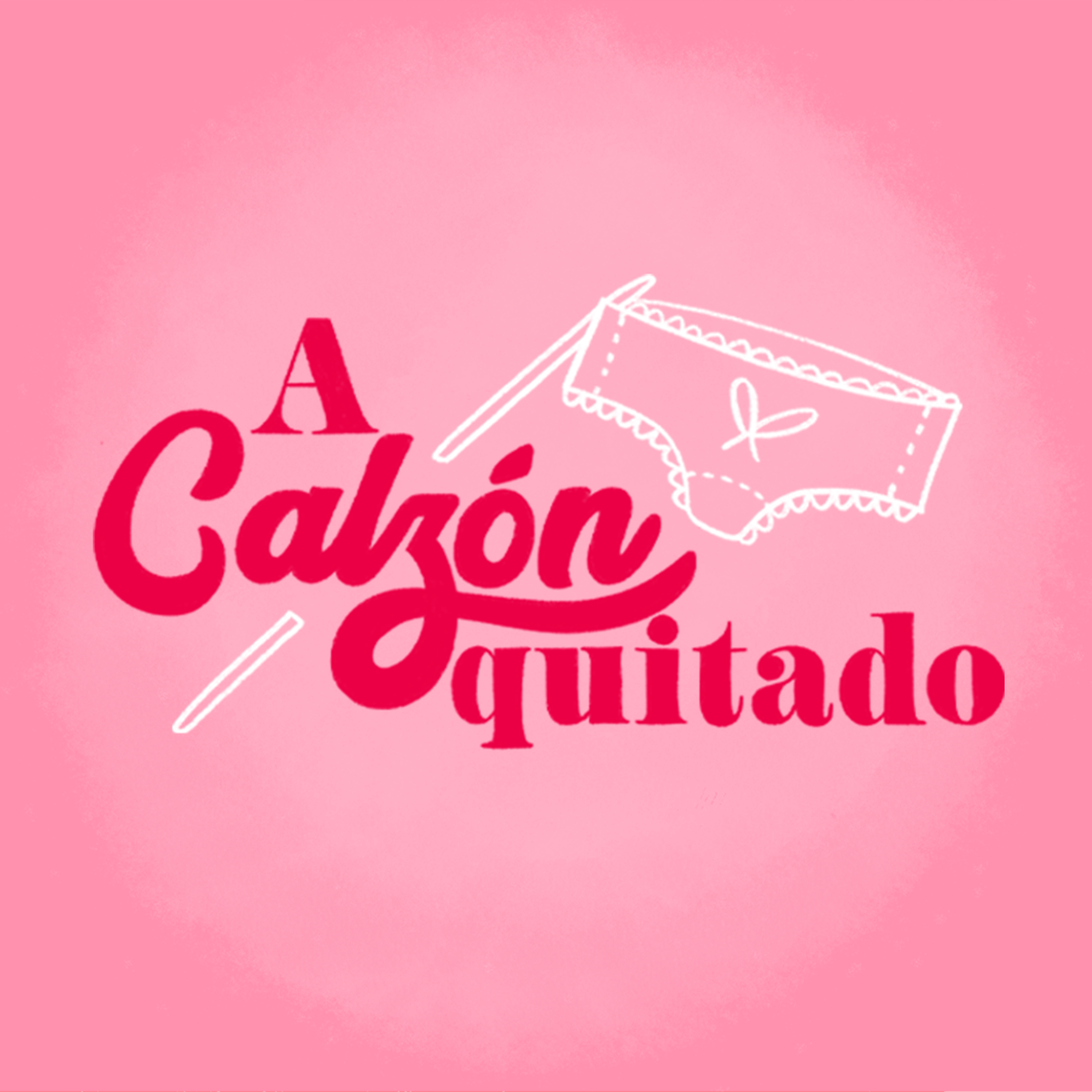 A Calzón Quitado episode artwork