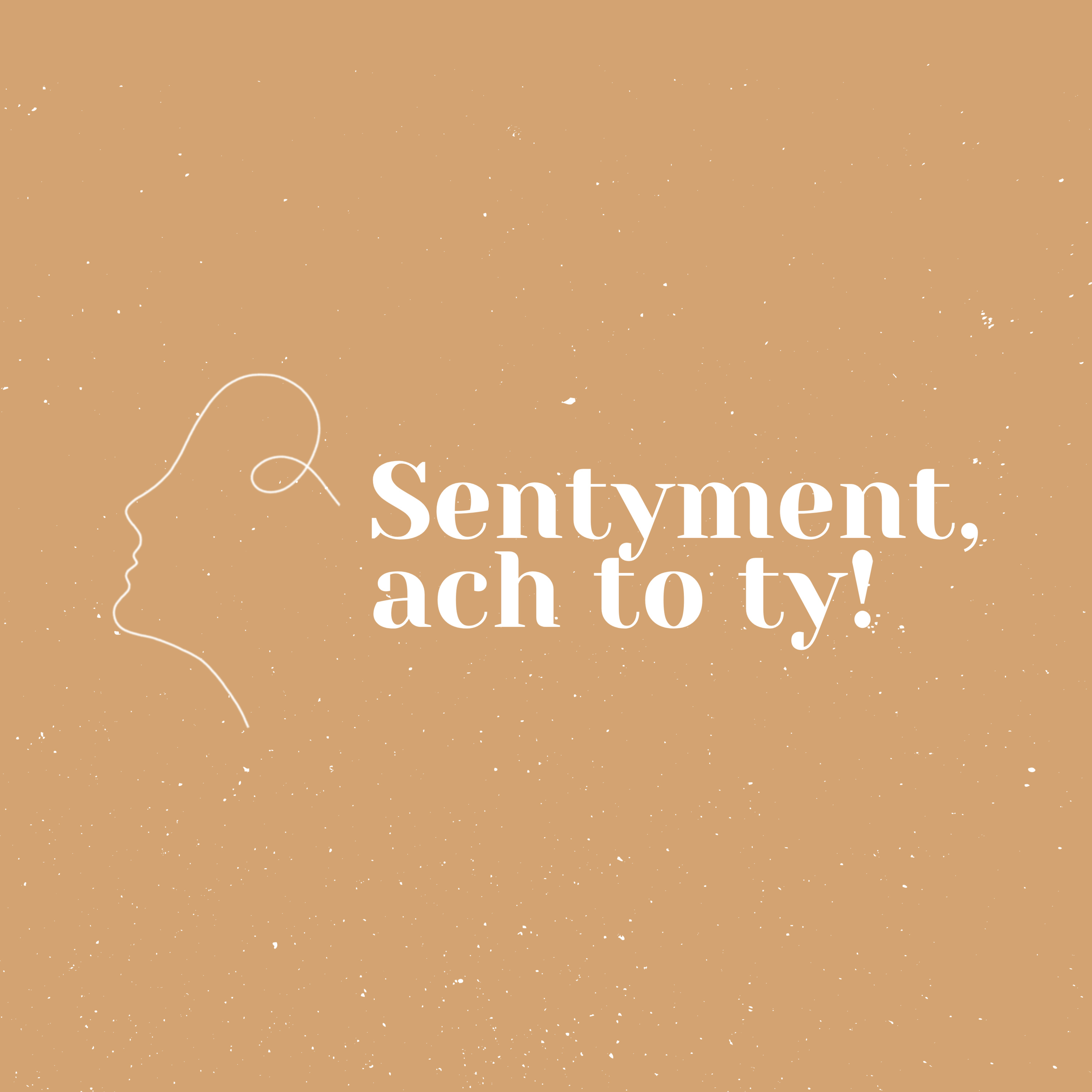 Sentyment, ach to ty! episode artwork