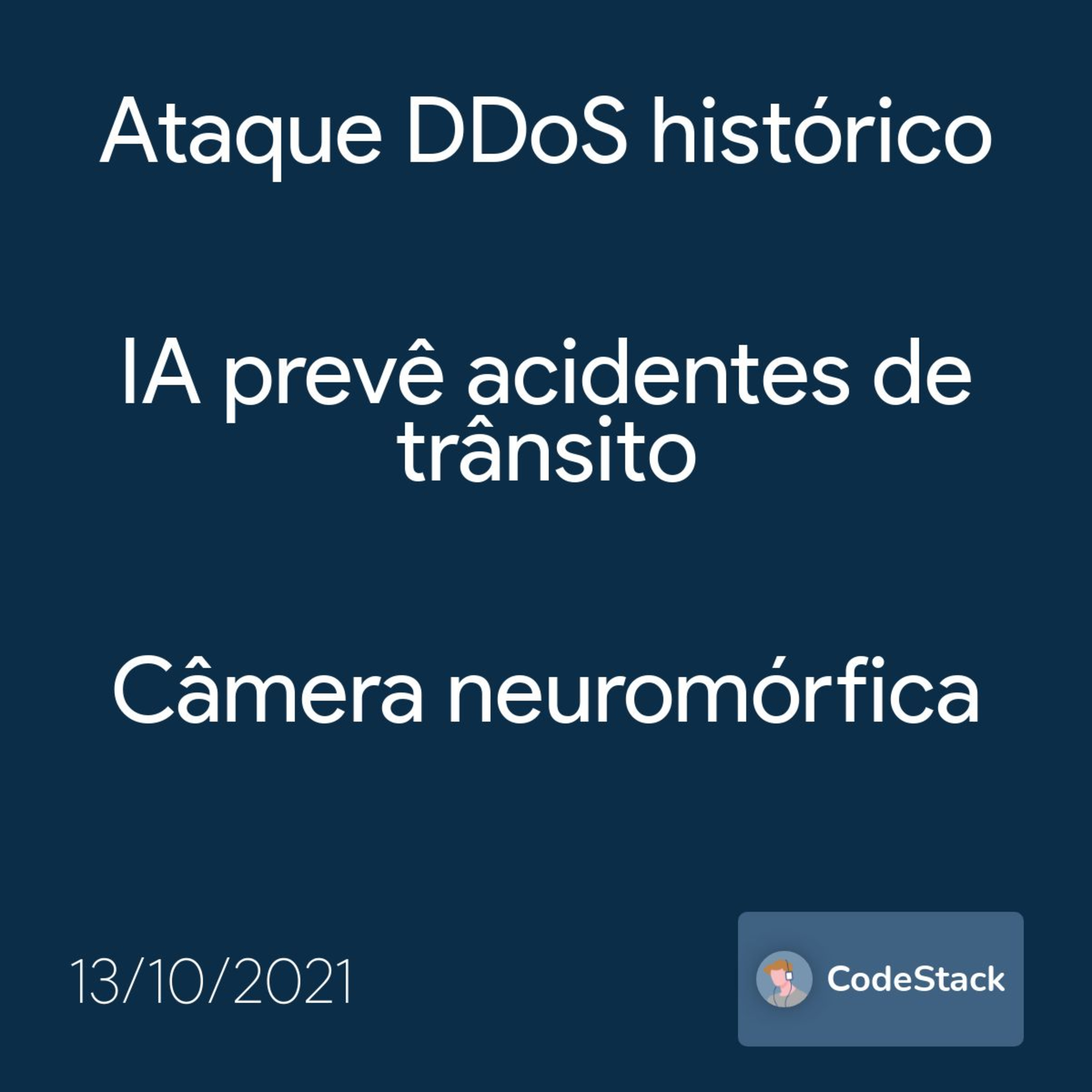 [CodeStack News] Ataque DDoS histórico / IA prevê acidentes de trânsito / Câmera neuromórfica 