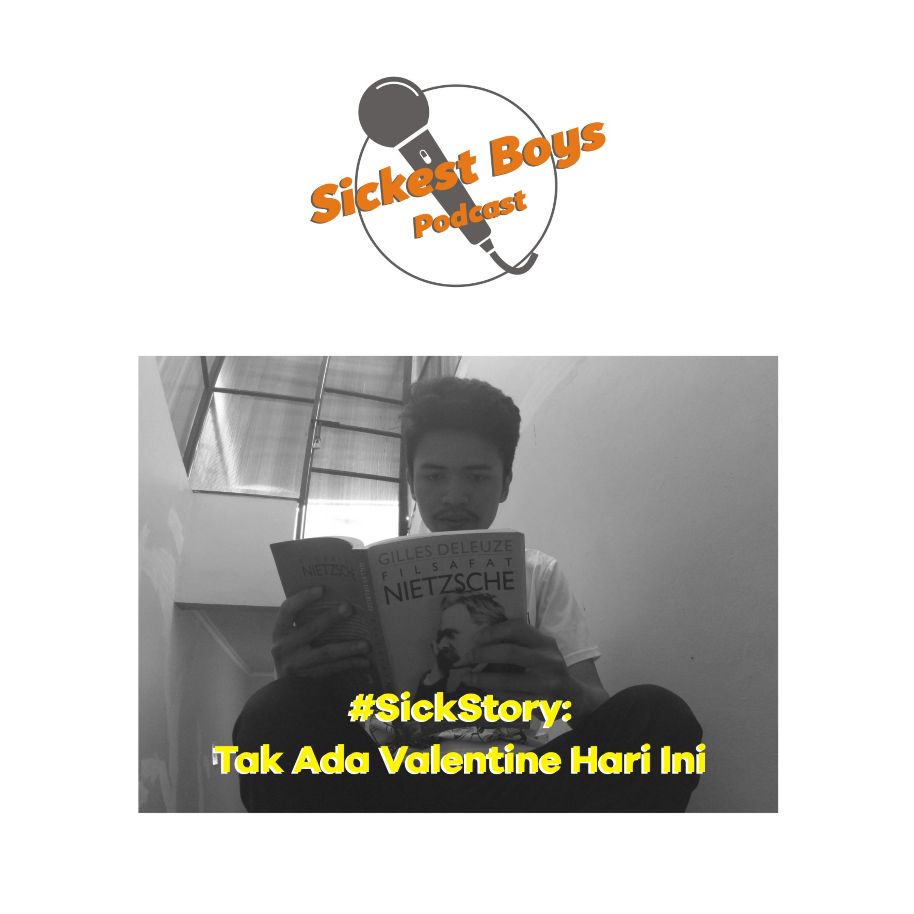 Episode 20 - Sick Story: Tak Ada Valentine Hari Ini (Valentine's Playlist) episode artwork