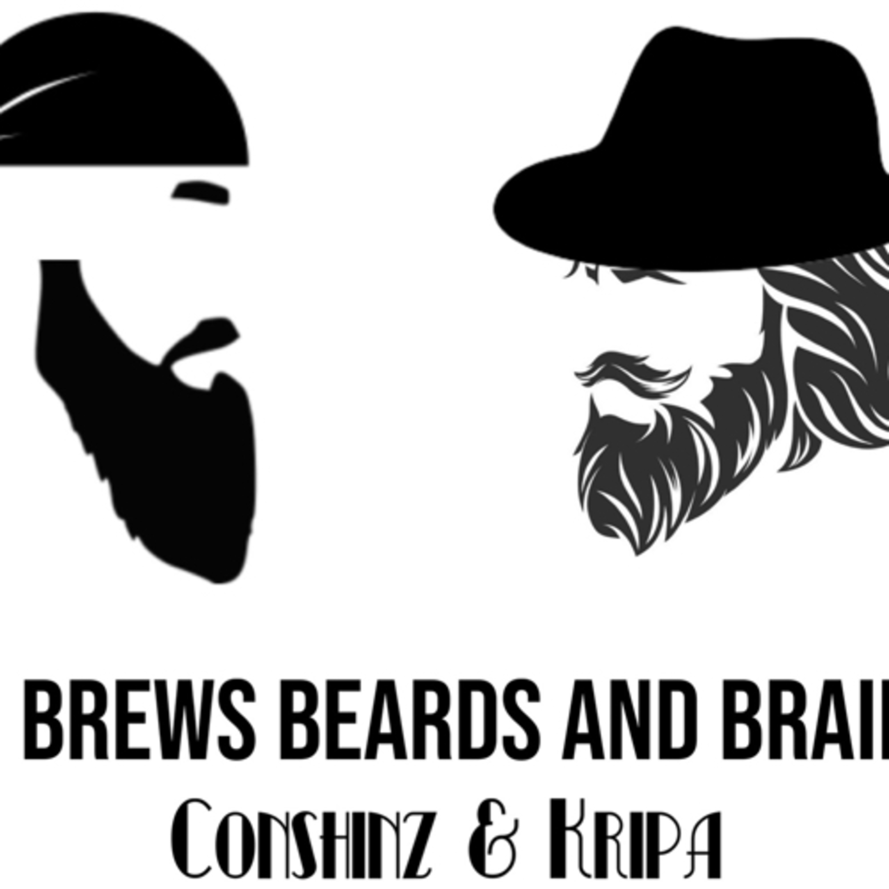 Brews, Beards and Brains (Discussions with Kripa and Conshinz)