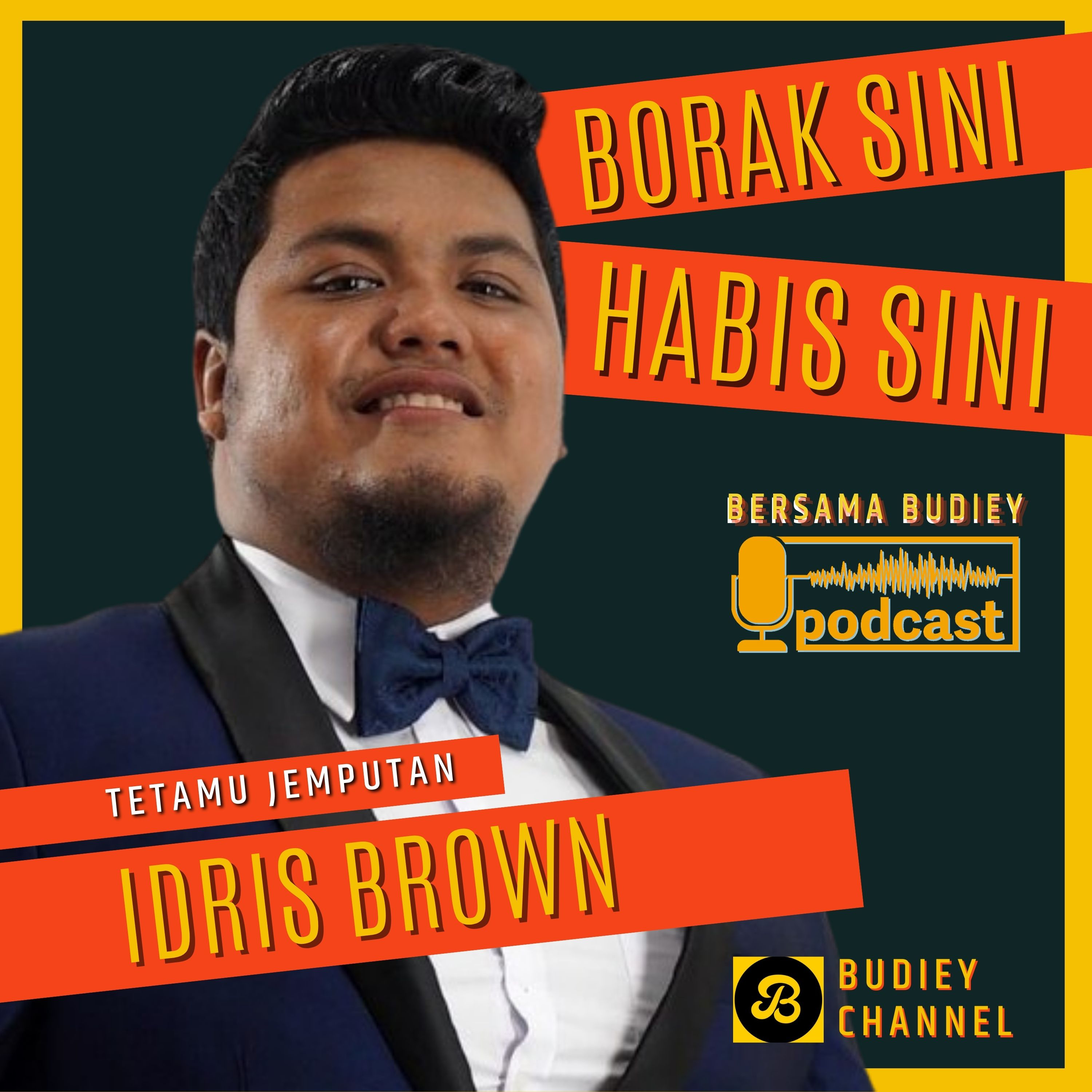 30. BORAK SINI HABIS SINI BERSAMA IDRIS BROWN, BAKAL RAKAM SINGLE SULUNG & PERANCANGAN TAHUN 2022 episode artwork