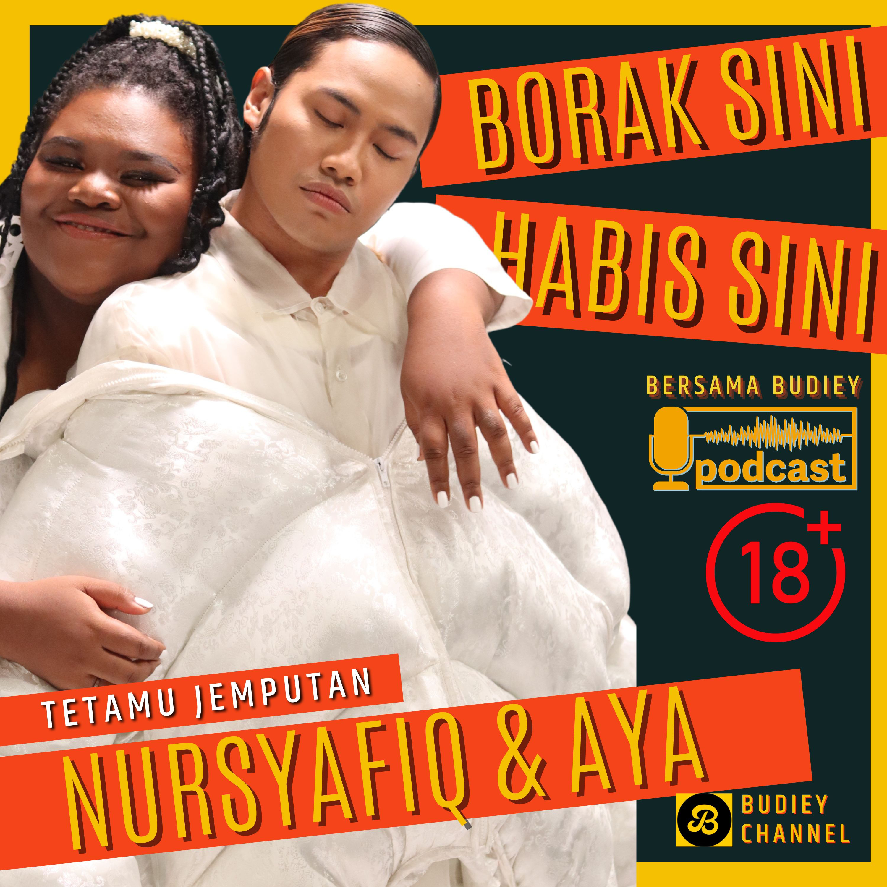 EPS 156. PODCAST BERSAMA SYAFIQ NASER & AYA, LANCAR SINGLE MALU, INI PODCAST UNTUK 18 TAHUN KE ATAS! episode artwork