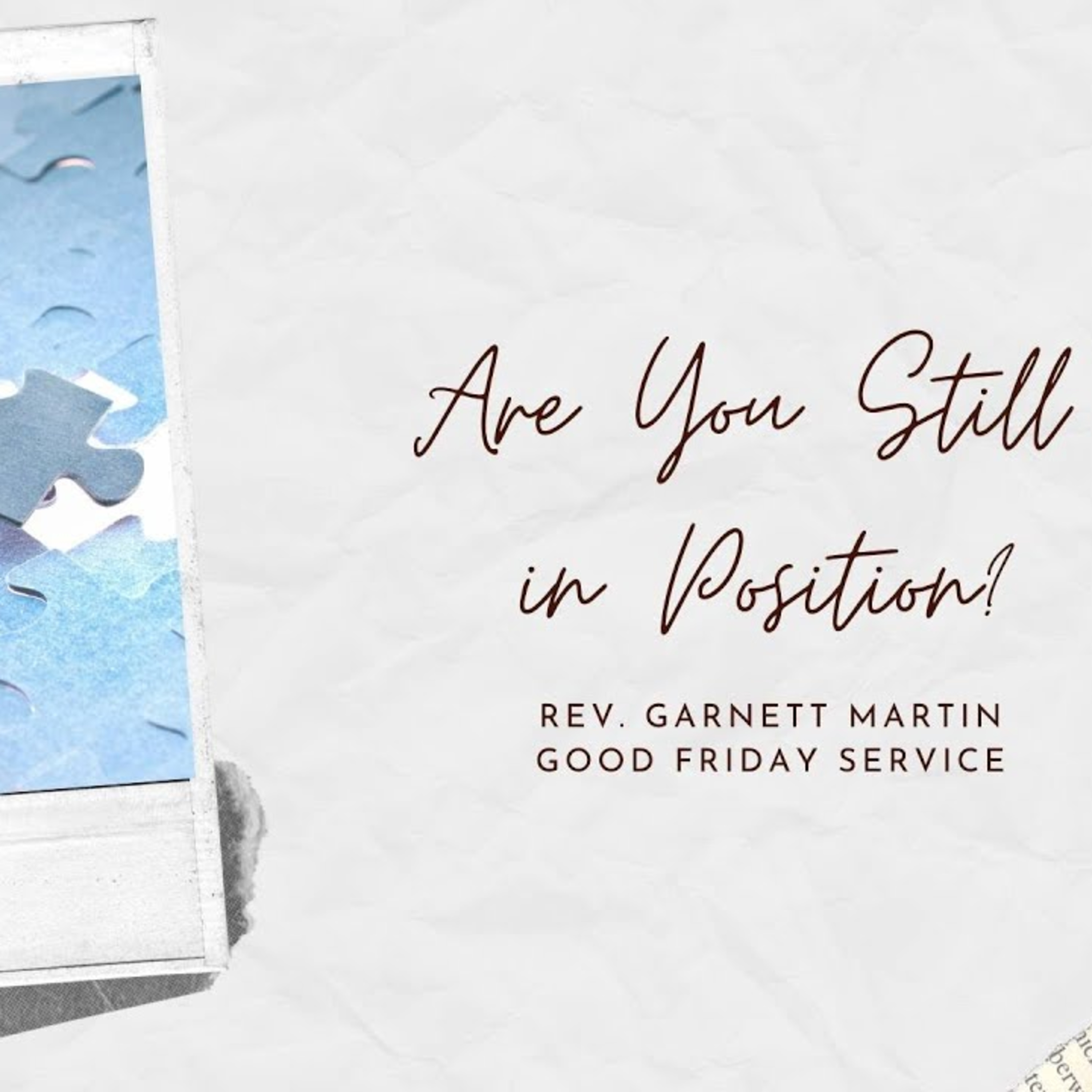 Are You Still in Position? | Rev. G.H. Martin | 4-2-21 episode artwork