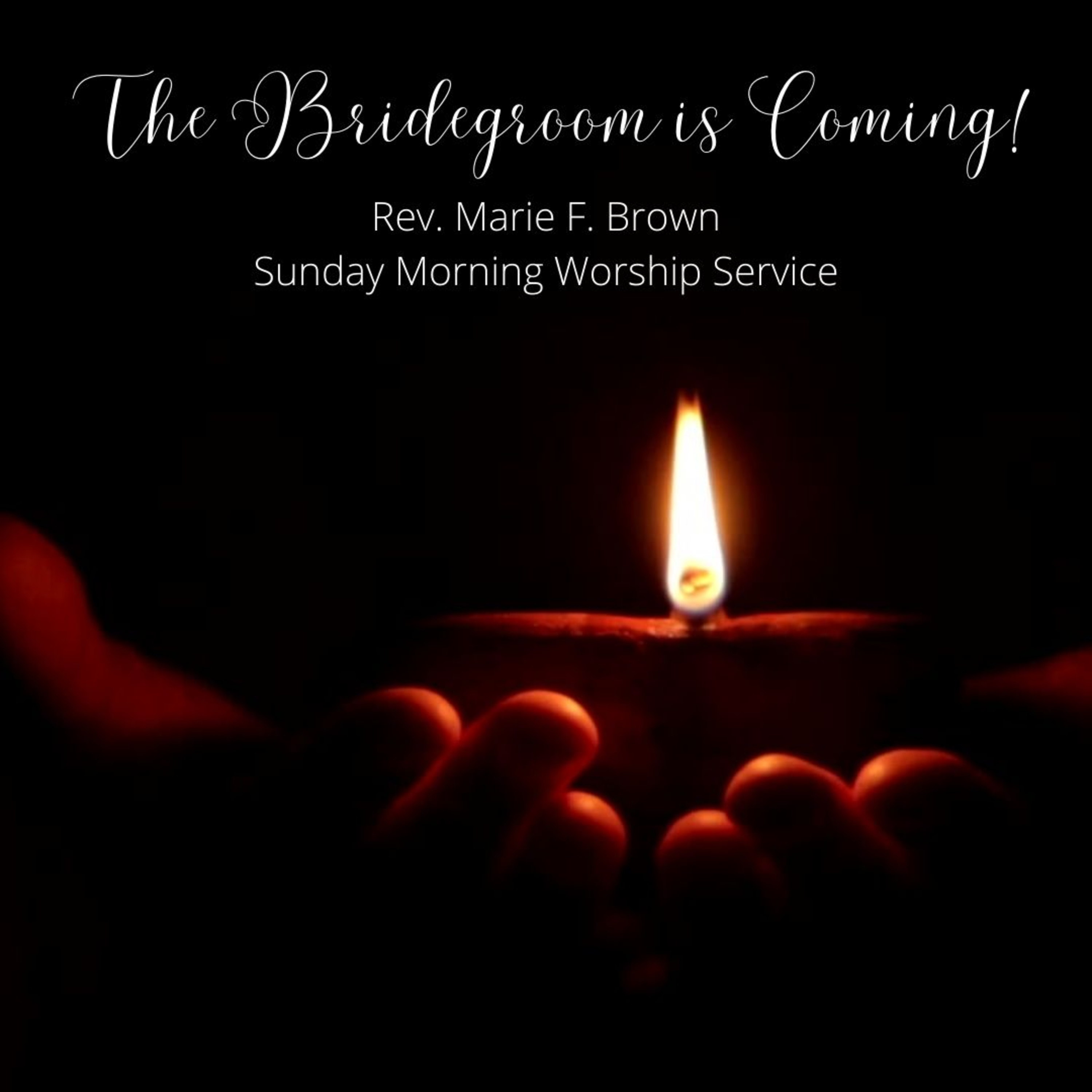 The Bridegroom is Coming! | Rev. Marie F. Brown | 5-1-22 episode artwork