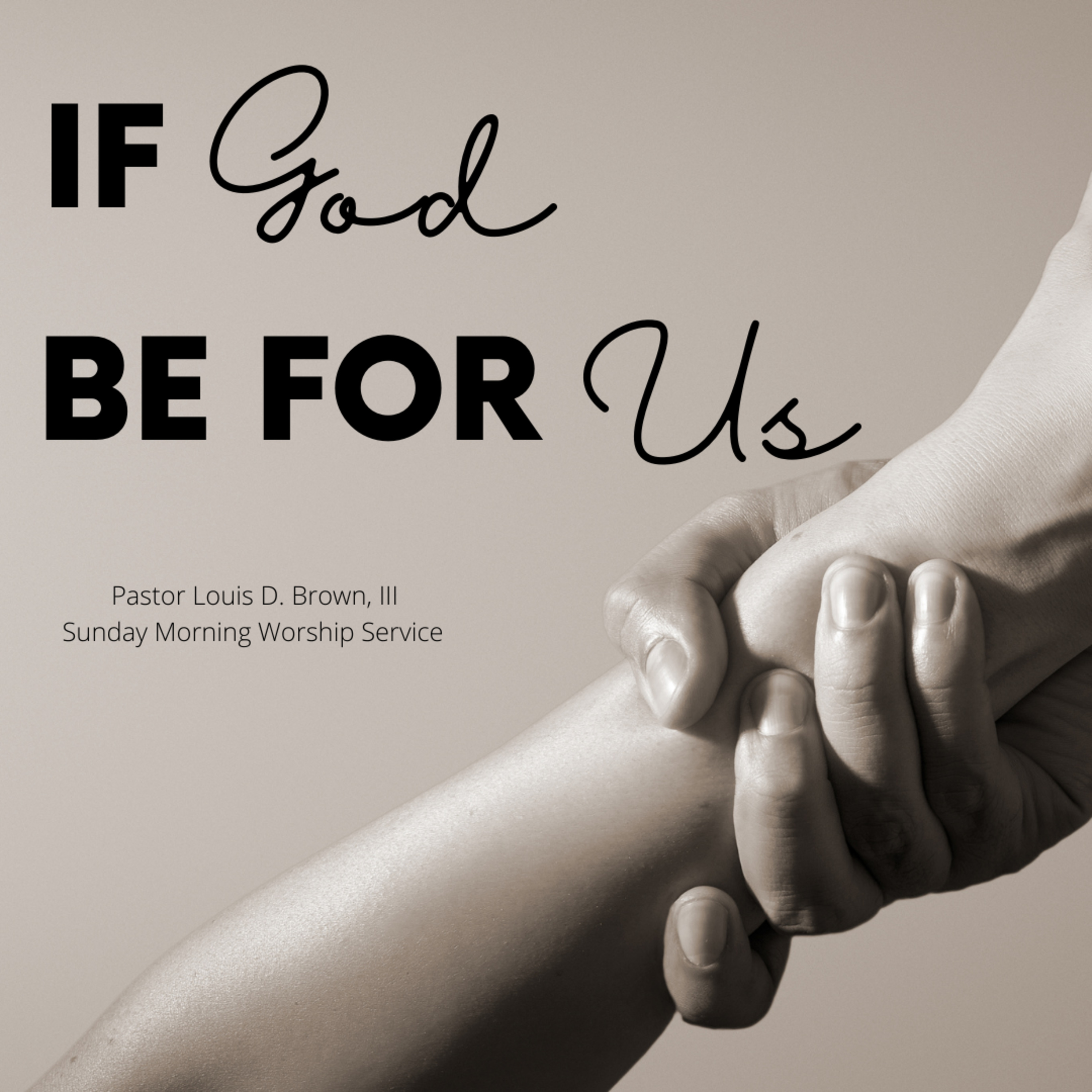 If God Be For Us | Pastor Louis D. Brown, III | 5-22-22 episode artwork