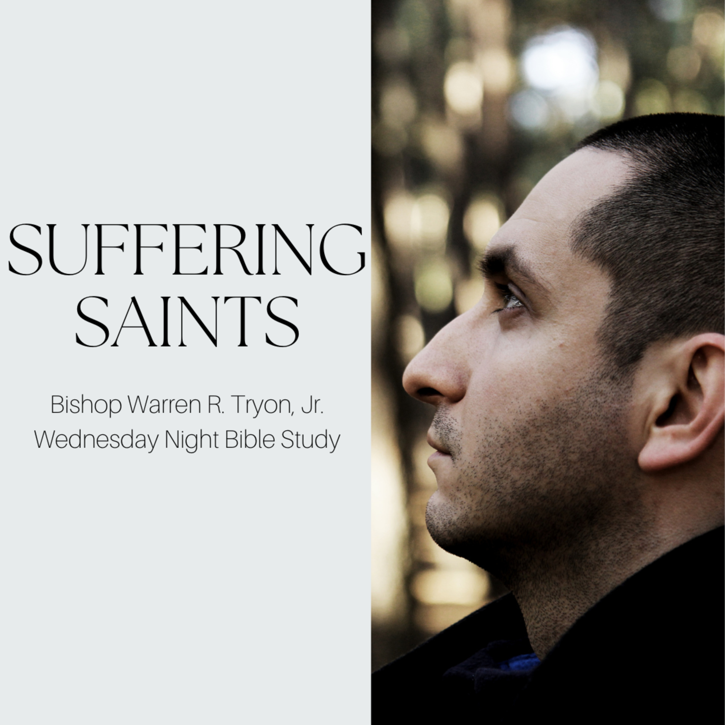 Suffering Saints: How God uses life to shape people into greatness | Bishop Warren R. Tryon, Jr. | 6-1-22 episode artwork