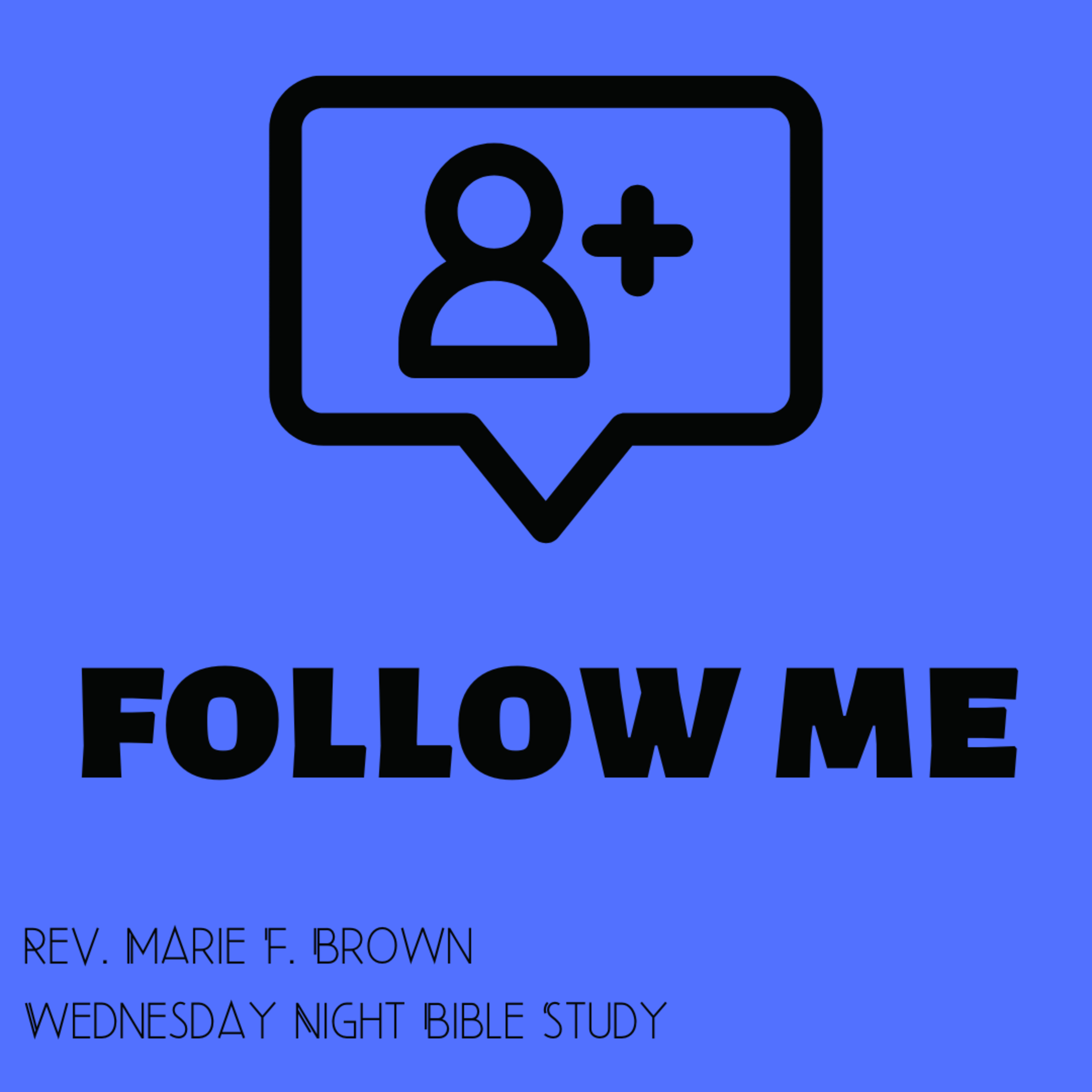 Follow Me | Rev. Marie F. Brown | 8.3.22  episode artwork